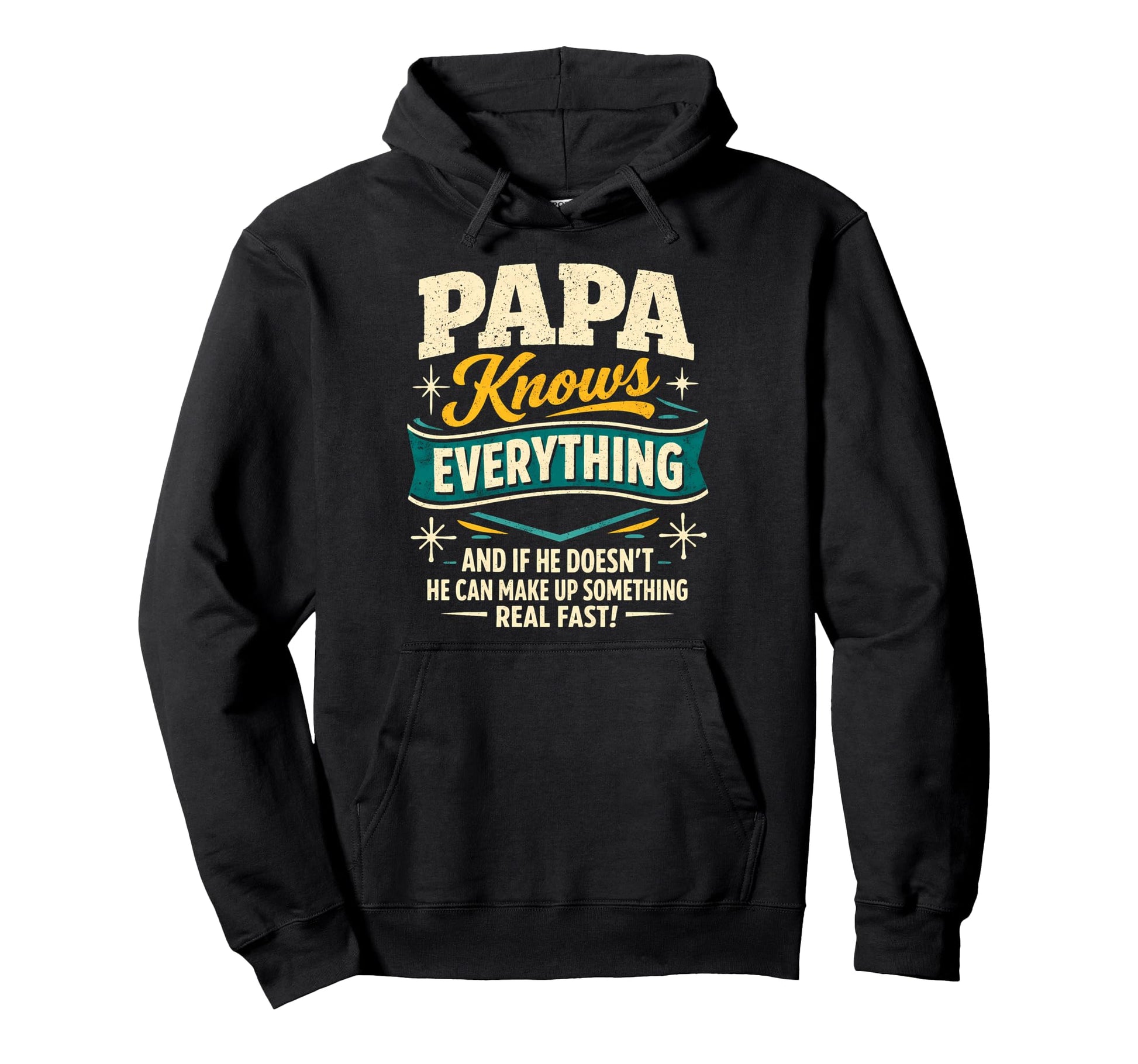 Papa Knows Everything Funny Dad Hoodie - Custom Art Print Men Women - T-Shirt, Sweatshirt, Hoodie