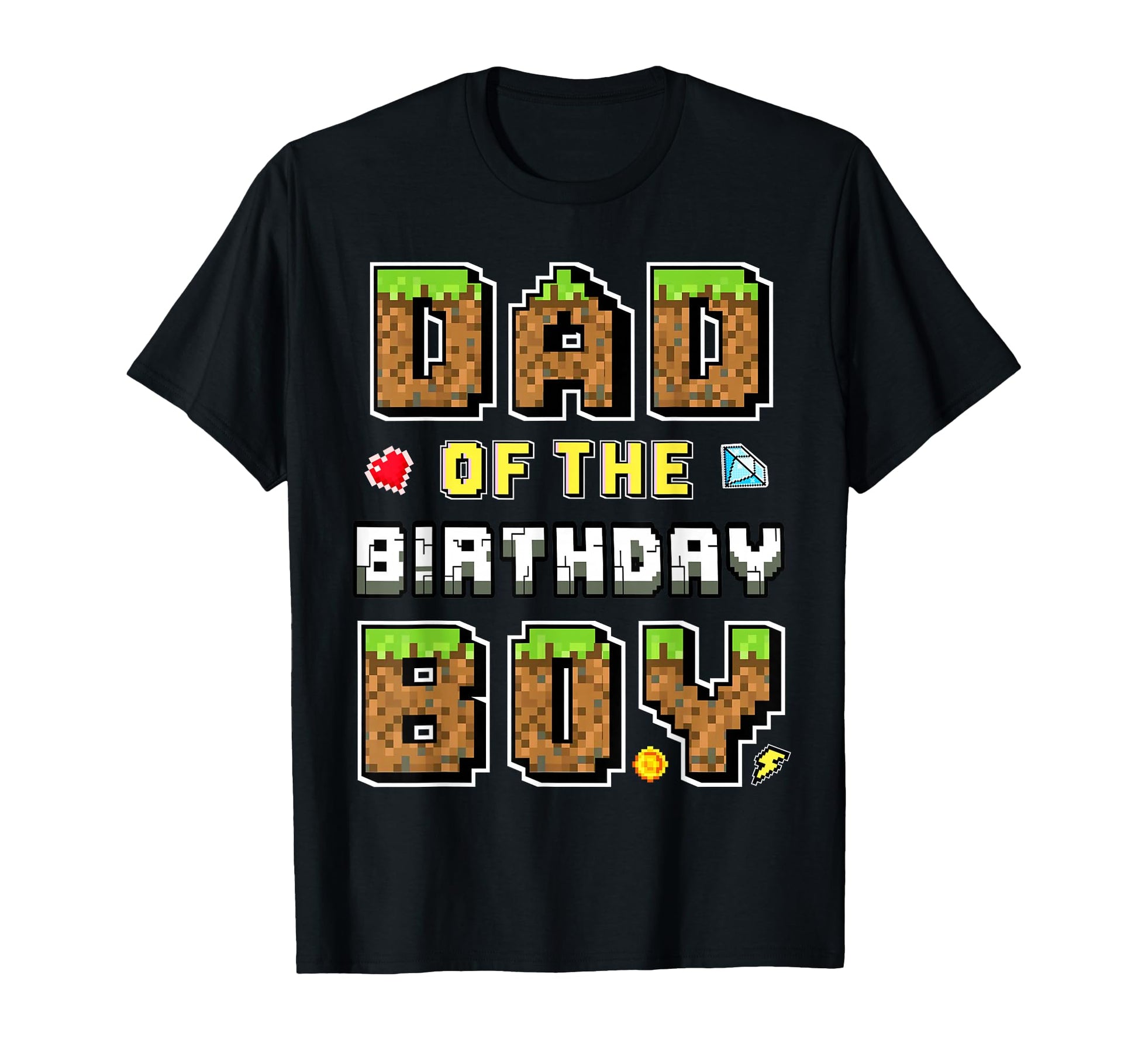 Dad Birthday Gamer Pixel Birthday Party T-Shirt - Streetwear Style Unisex - T-Shirt, Sweatshirt, Hoodie
