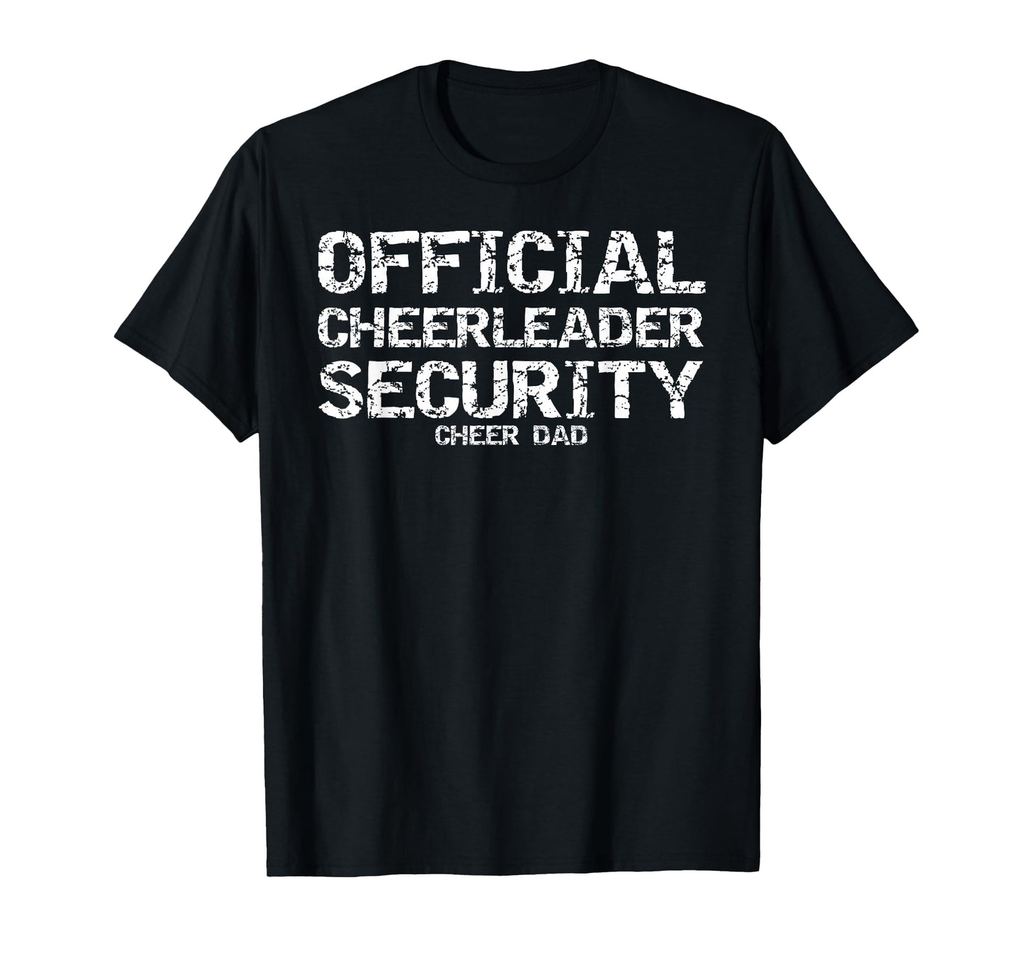 Fathers Gift Cheerleader Security T-Shirt - Minimalist Print Men Women - T-Shirt, Sweatshirt, Hoodie