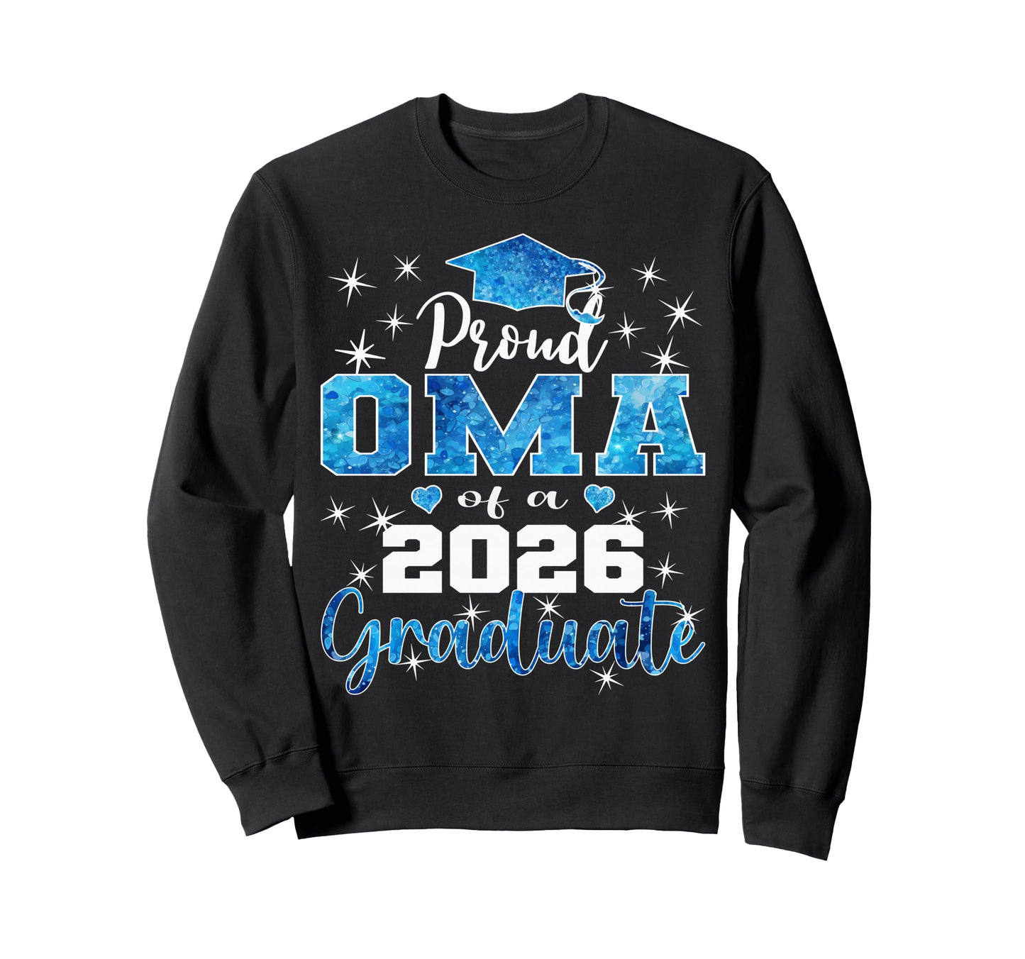 Super Proud Oma 2026 Graduate Sweatshirt - Fun Novelty Design Men Women - T-Shirt, Sweatshirt, Hoodie