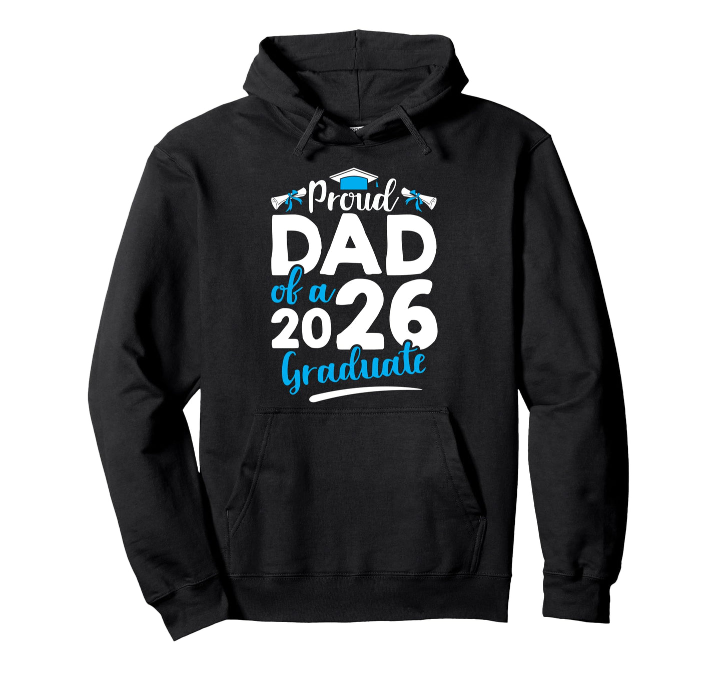 Proud Dad 2026 Graduate Senior Graduation Hoodie - Graphic Print Men Women - T-Shirt, Sweatshirt, Hoodie