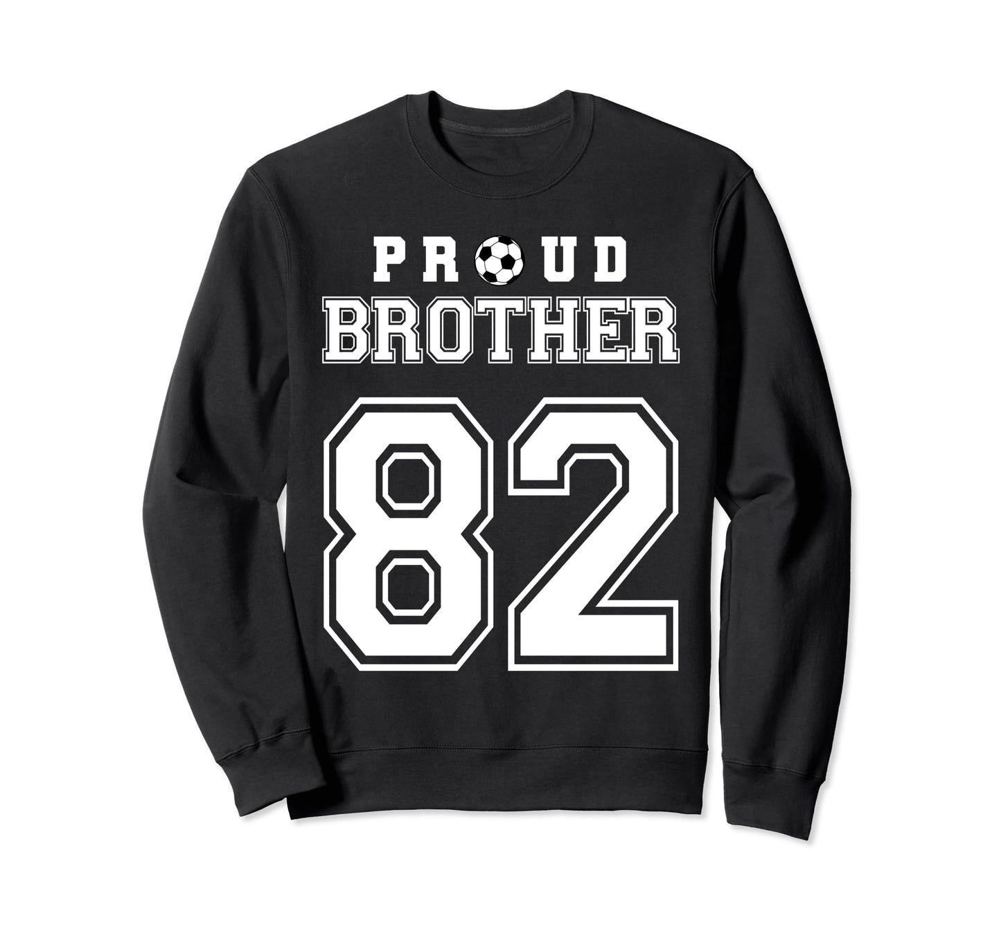 Number 82 Custom Proud Soccer Futbol Sweatshirt - Trendy Graphic Men Women - T-Shirt, Sweatshirt, Hoodie