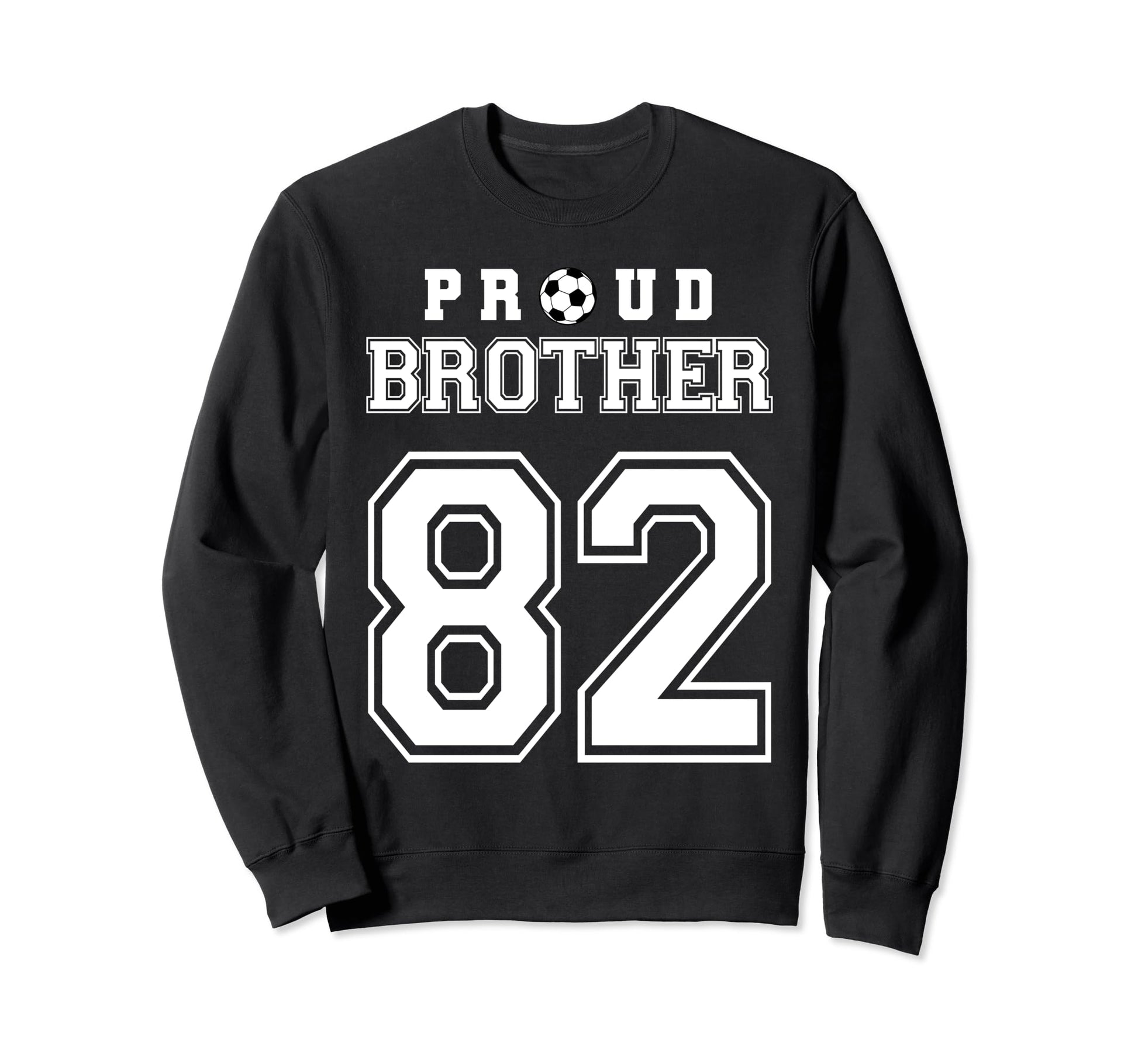 Number 82 Custom Proud Soccer Futbol Sweatshirt - Trendy Graphic Men Women - T-Shirt, Sweatshirt, Hoodie