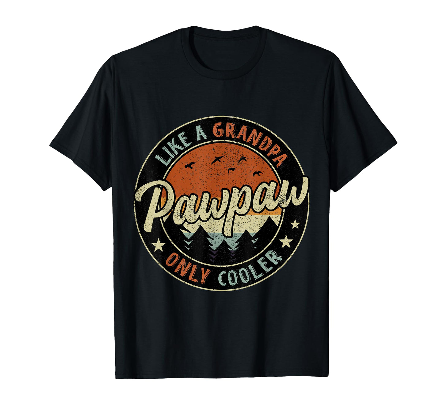 Pawpaw Like Grandpa Only Cooler T-Shirt - Unique Graphic for Adults - T-Shirt, Sweatshirt, Hoodie
