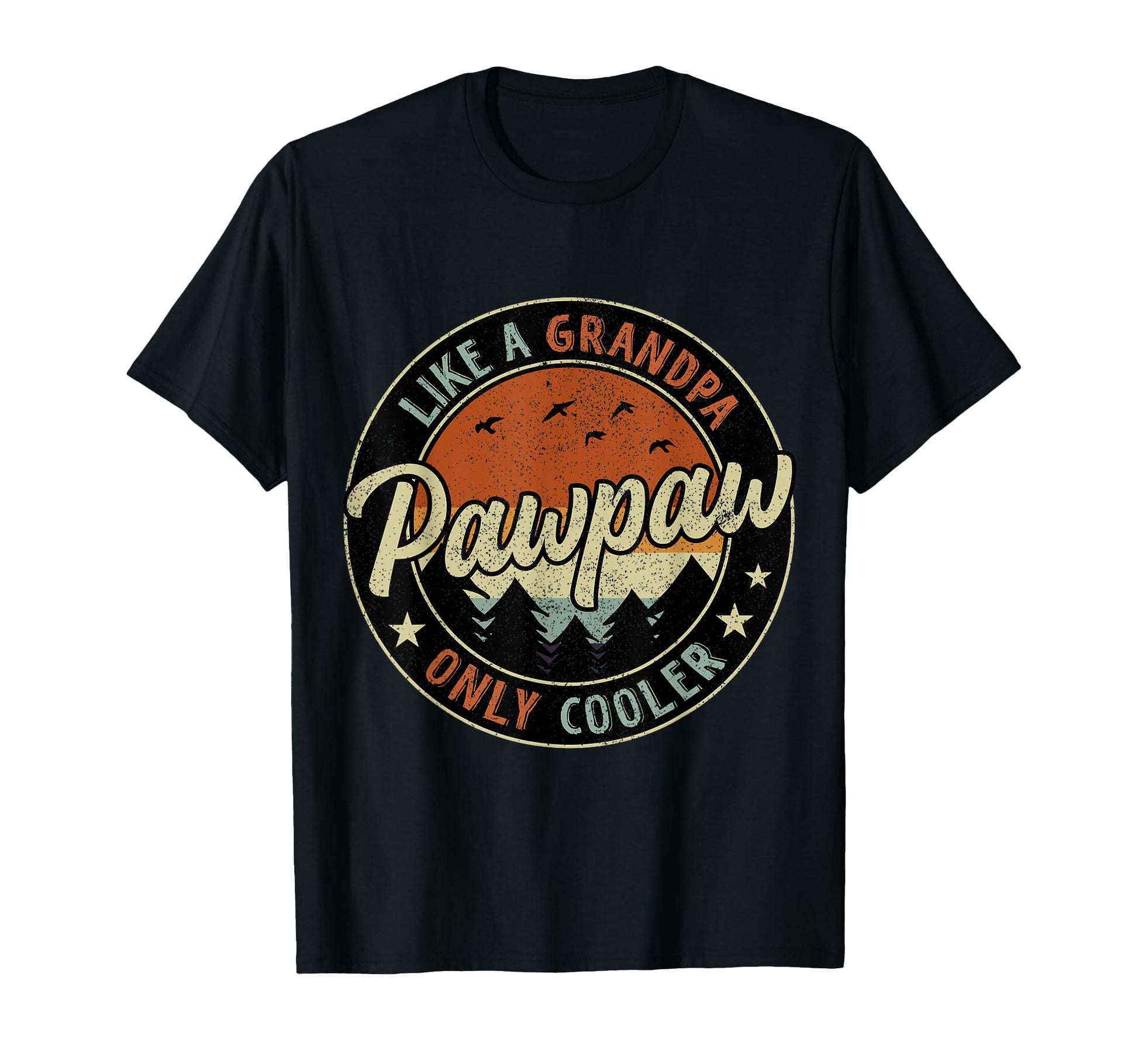 Pawpaw Like Grandpa Only Cooler T-Shirt - Unique Graphic for Adults - T-Shirt, Sweatshirt, Hoodie