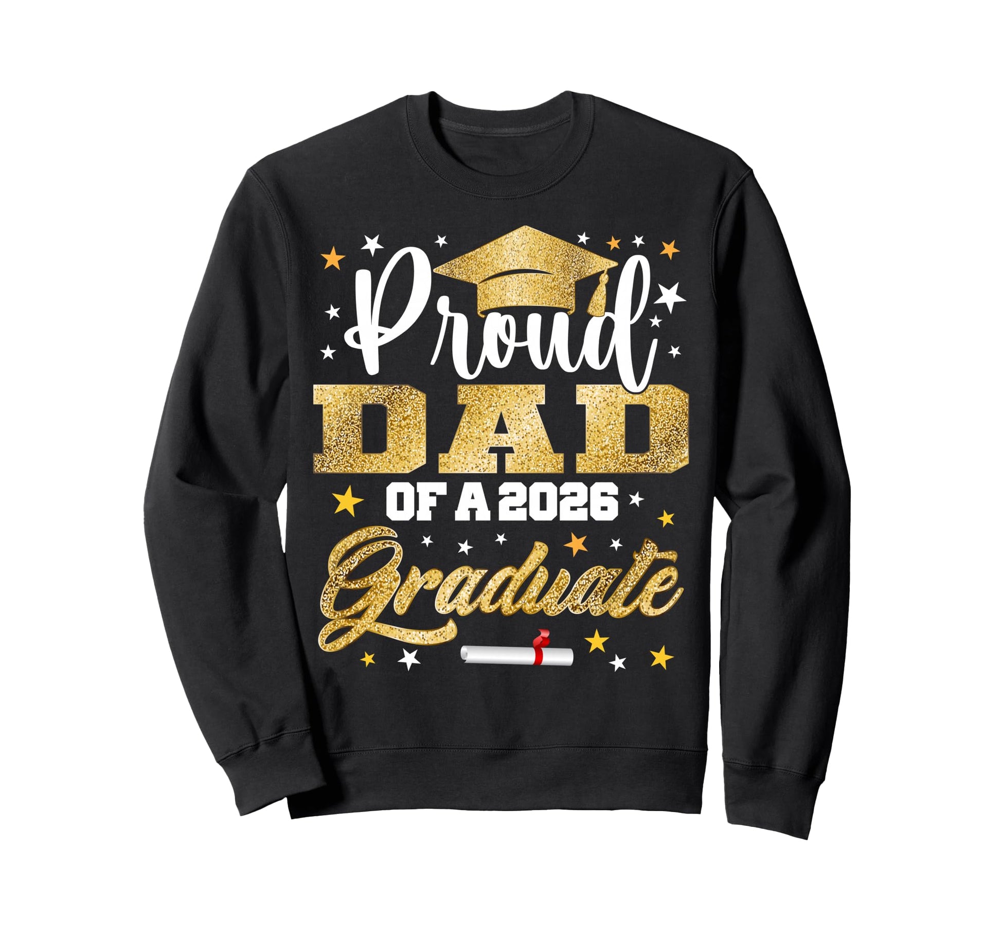 Proud Dad 2026 Graduate Awesome Sweatshirt - Streetwear Style Unisex - T-Shirt, Sweatshirt, Hoodie