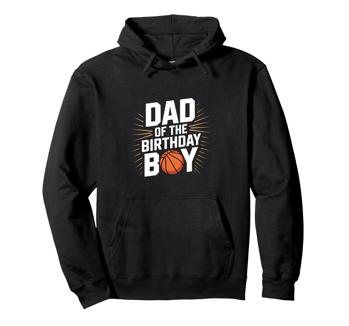 Dad Birthday Basketball Celebration Hoodie - Aesthetic Graphic Unisex - T-Shirt, Sweatshirt, Hoodie