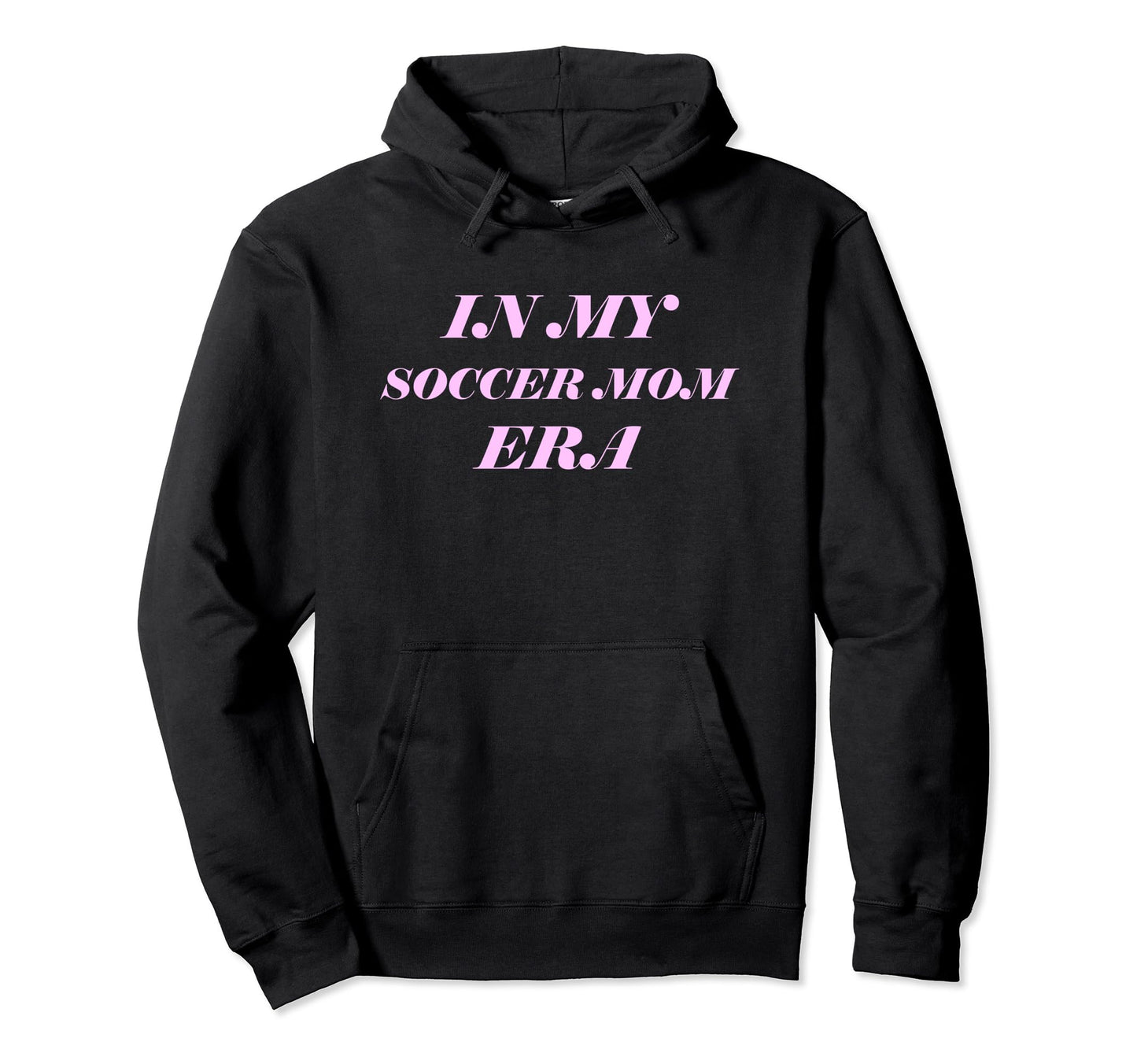 Soccer Mom Era Hoodie - Streetwear Style Men Women - T-Shirt, Sweatshirt, Hoodie