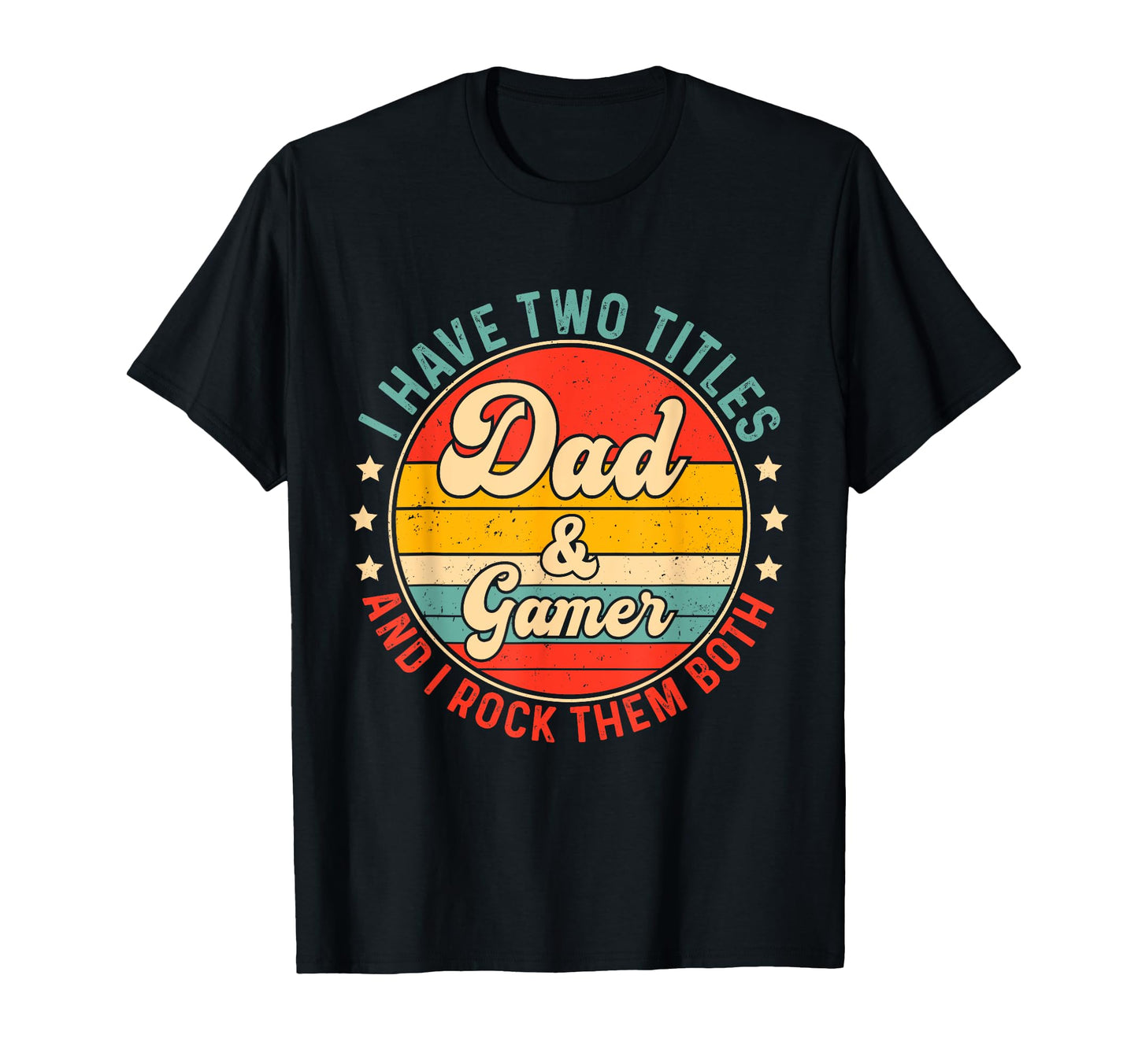 Gamer Dad Father Day Gaming Father T-Shirt - Casual Everyday Wear Men Women - T-Shirt, Sweatshirt, Hoodie
