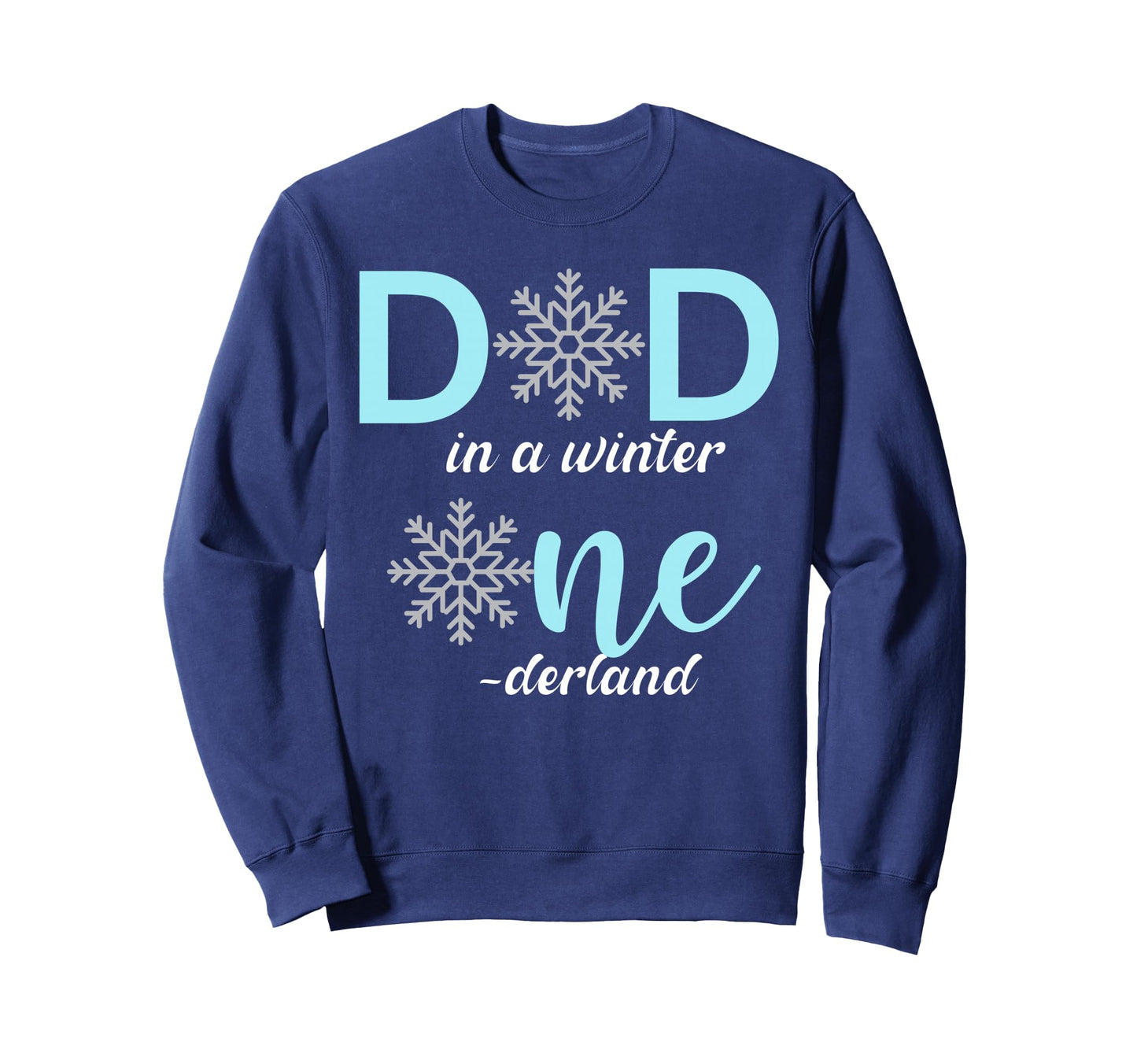 Dad Birthday Winter Onederland Sweatshirt - Aesthetic Graphic Men Women - T-Shirt, Sweatshirt, Hoodie