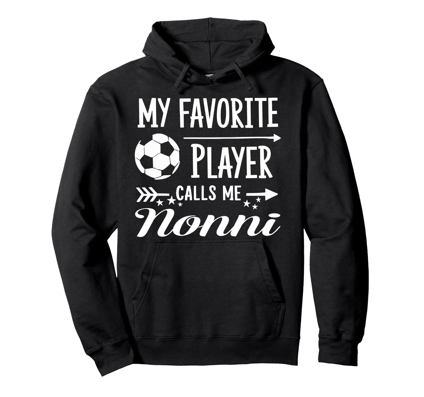 My Favorite Player Calls Me Nonni Soccer Hoodie - Aesthetic Graphic Unisex - T-Shirt, Sweatshirt, Hoodie