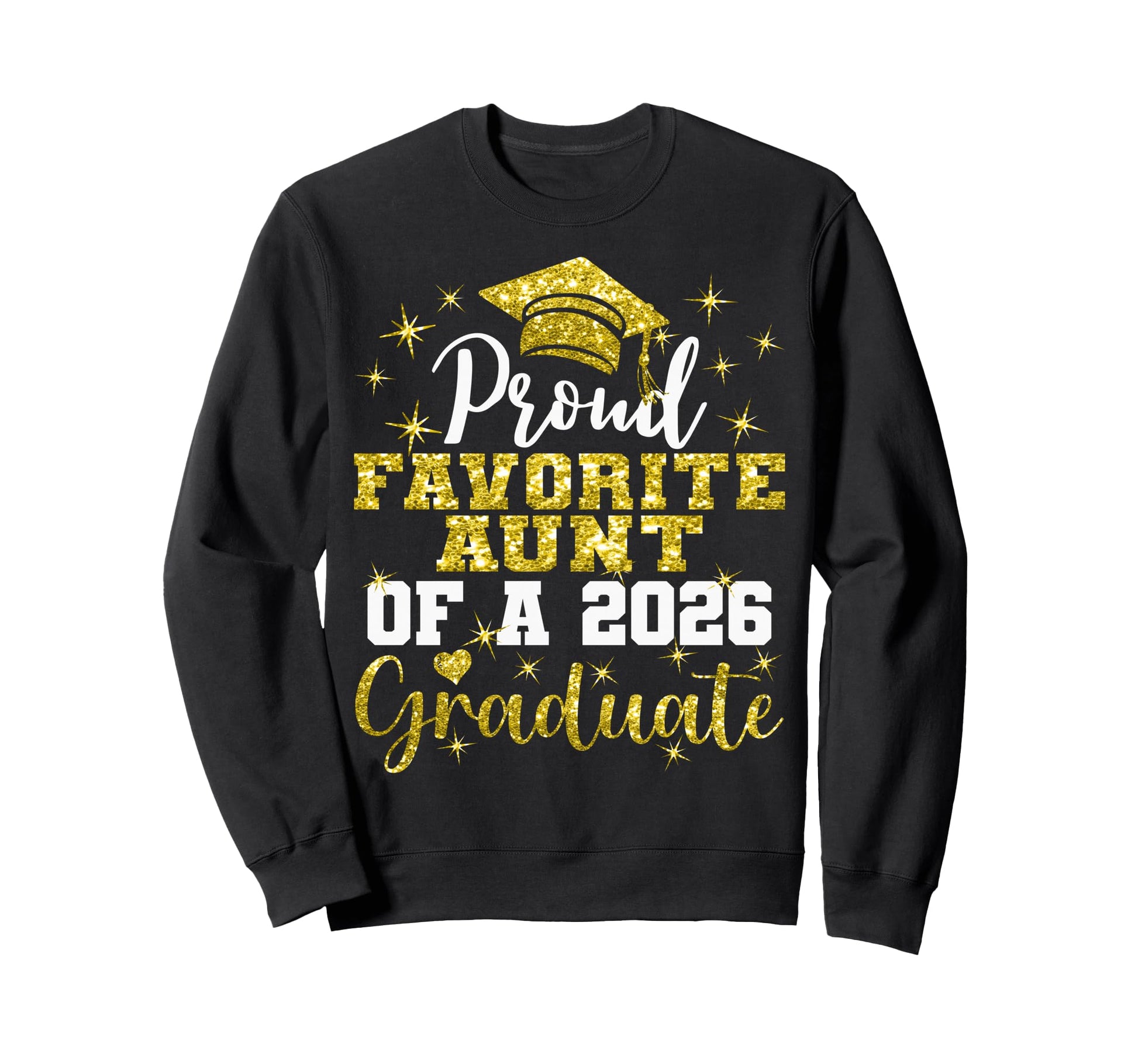 Super Proud Favorite Aunt 2026 Sweatshirt - Trendy Graphic Men Women - T-Shirt, Sweatshirt, Hoodie