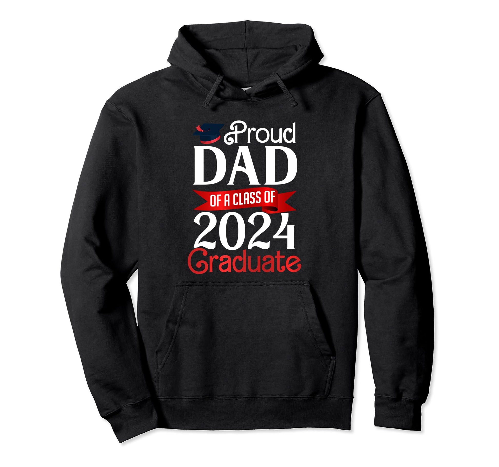 Proud Dad Class 2024 Graduate Senior 2024 Hoodie - Graphic Print Men Women - T-Shirt, Sweatshirt, Hoodie