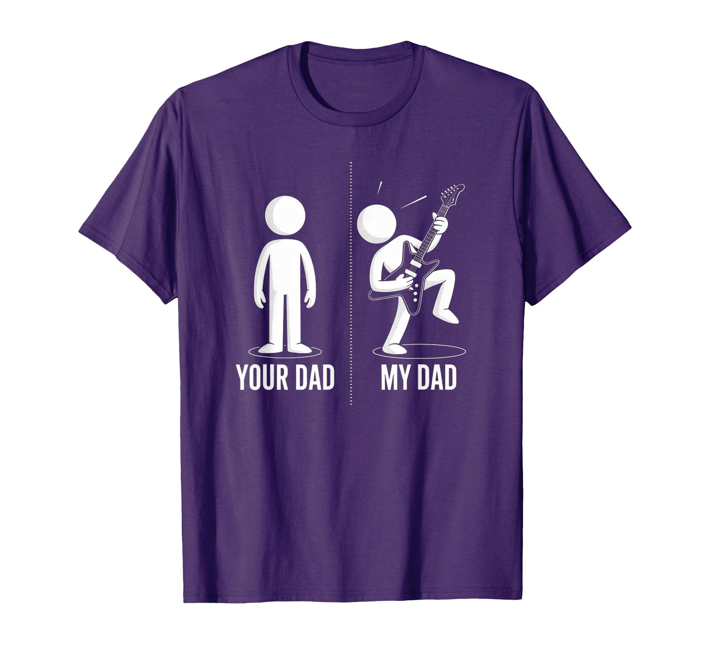 Your Dad My Dad Funny Father Music T-Shirt - Casual Everyday Wear Unisex - T-Shirt, Sweatshirt, Hoodie