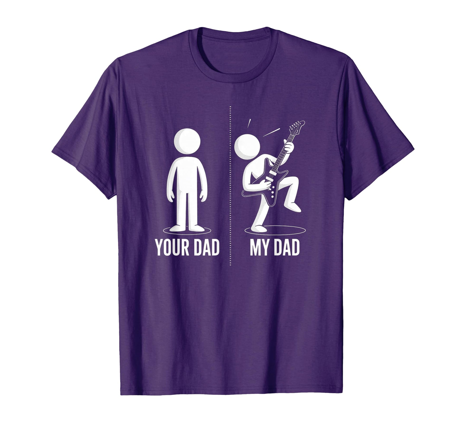 Your Dad My Dad Funny Father Music T-Shirt - Casual Everyday Wear Unisex - T-Shirt, Sweatshirt, Hoodie