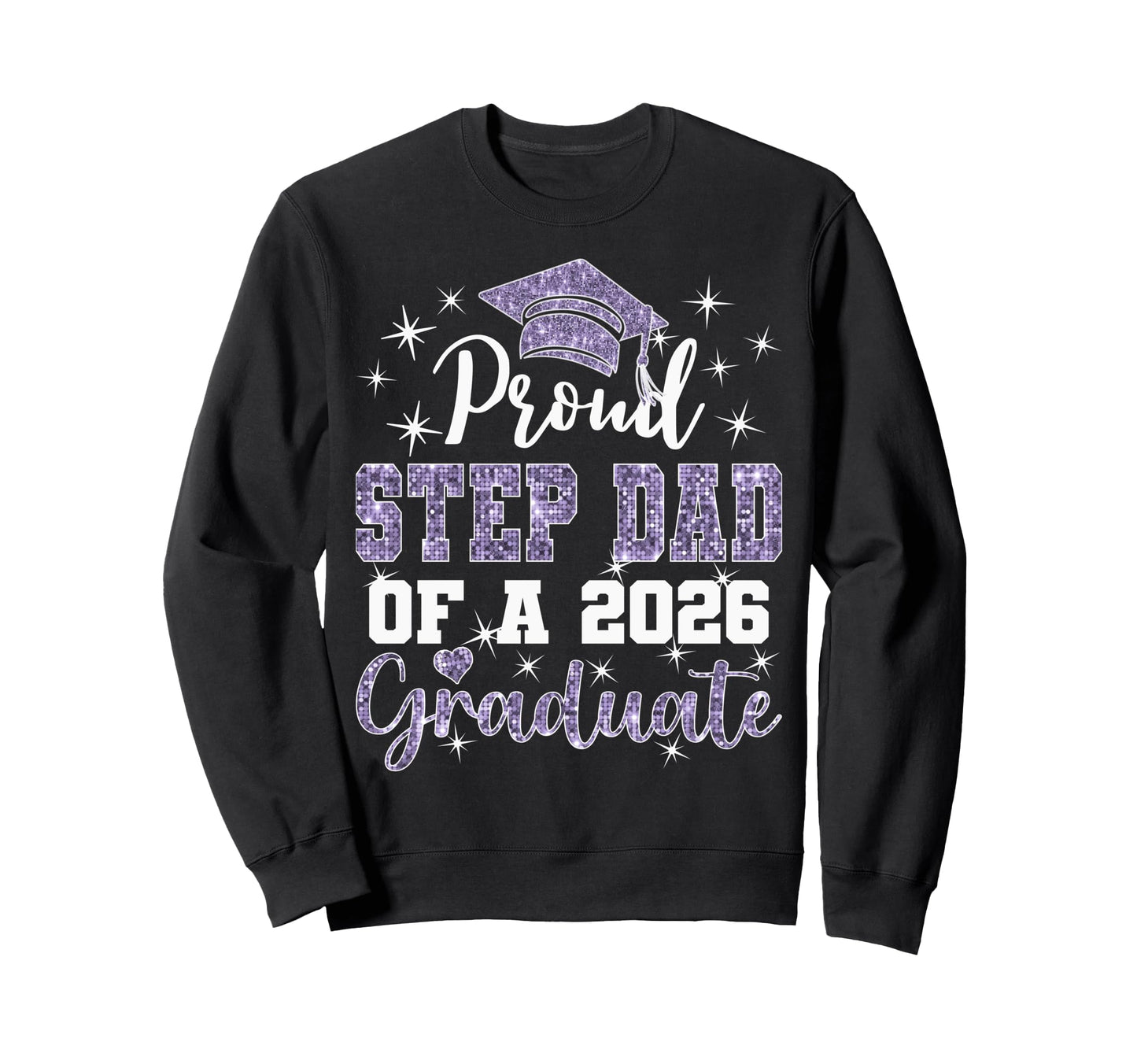 Super Proud Step Dad 2026 Sweatshirt - Casual Everyday Wear Unisex - T-Shirt, Sweatshirt, Hoodie