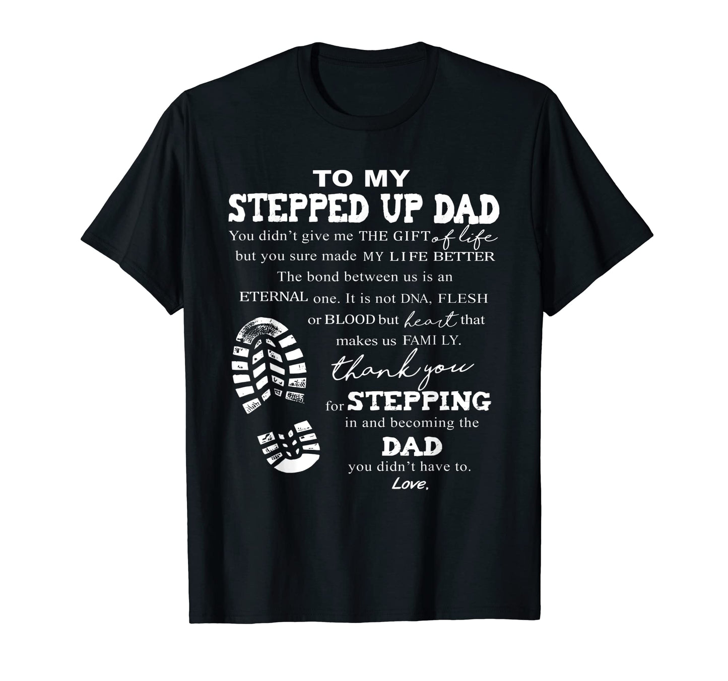 To My Stepped Up Dad T-Shirt - Trendy Graphic for Adults - T-Shirt, Sweatshirt, Hoodie