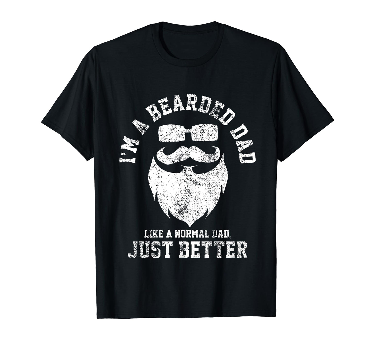 Bearded Beard Dad Daddy Papa T-Shirt - Fun Novelty Design Men Women - T-Shirt, Sweatshirt, Hoodie