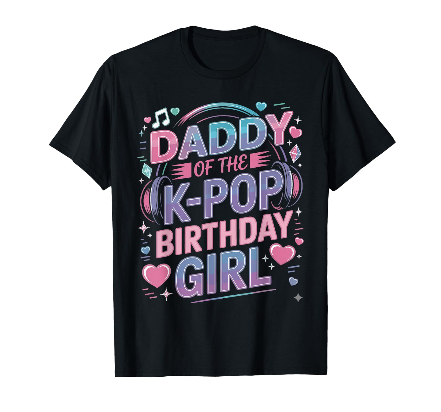 Kpop Outfit K Pop Daddy Birthday Kpop T-Shirt - Graphic Print for Adults - T-Shirt, Sweatshirt, Hoodie