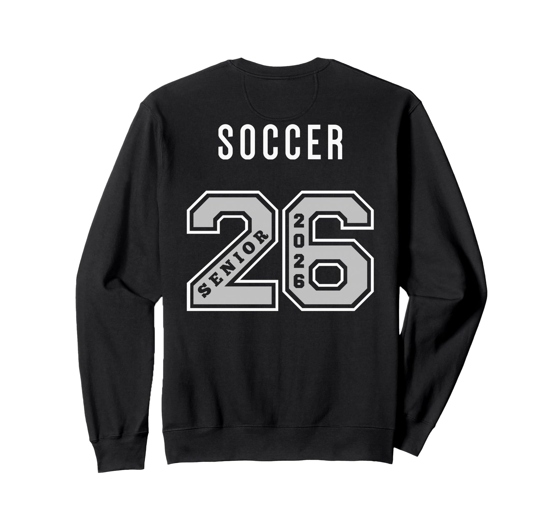 Soccer Senior 2026 Back Soccer Sweatshirt - Fun Novelty Design Unisex - T-Shirt, Sweatshirt, Hoodie