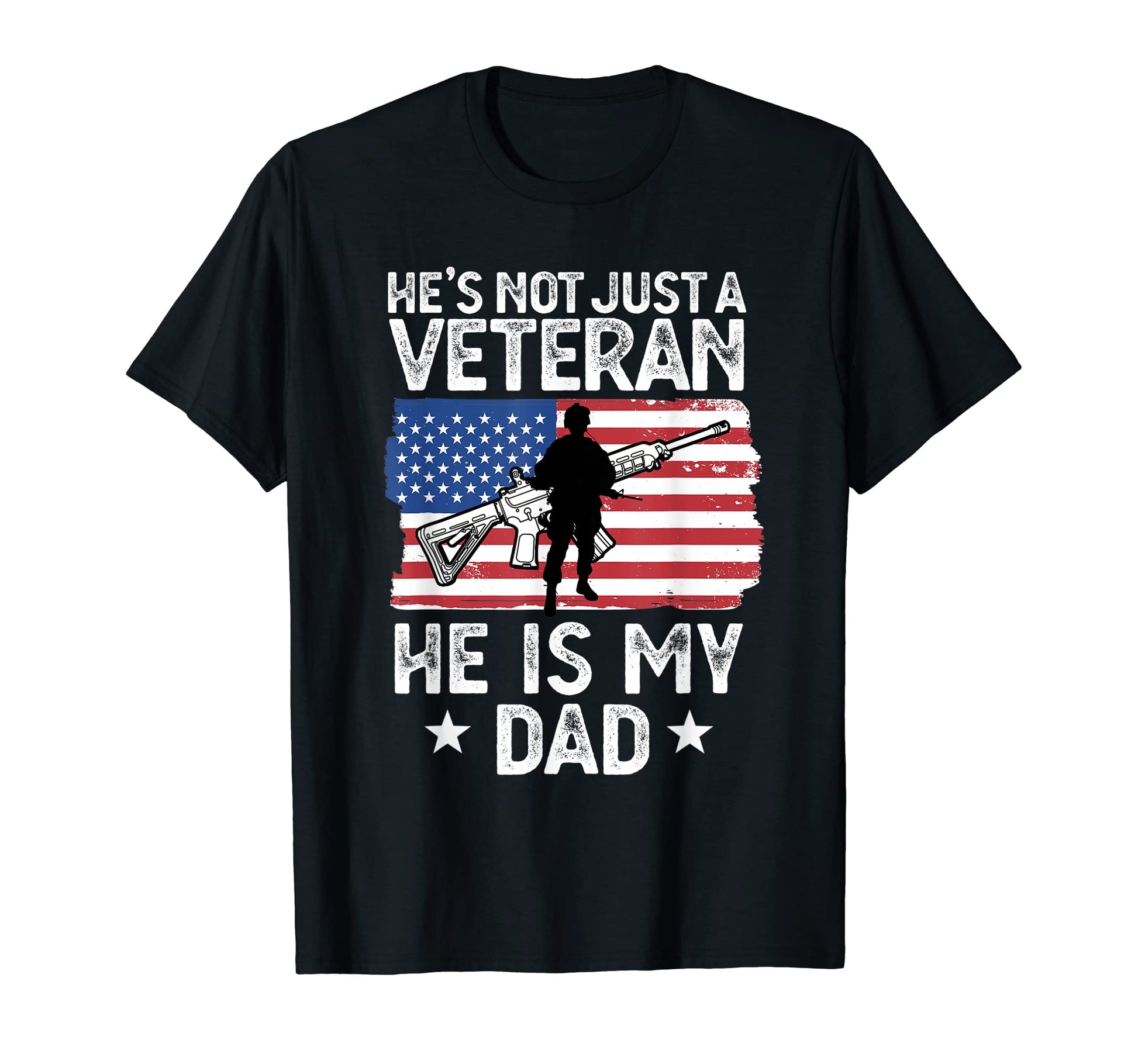 Hes Not Just Veteran He Is My Dad T-Shirt - Aesthetic Graphic for Adults - T-Shirt, Sweatshirt, Hoodie