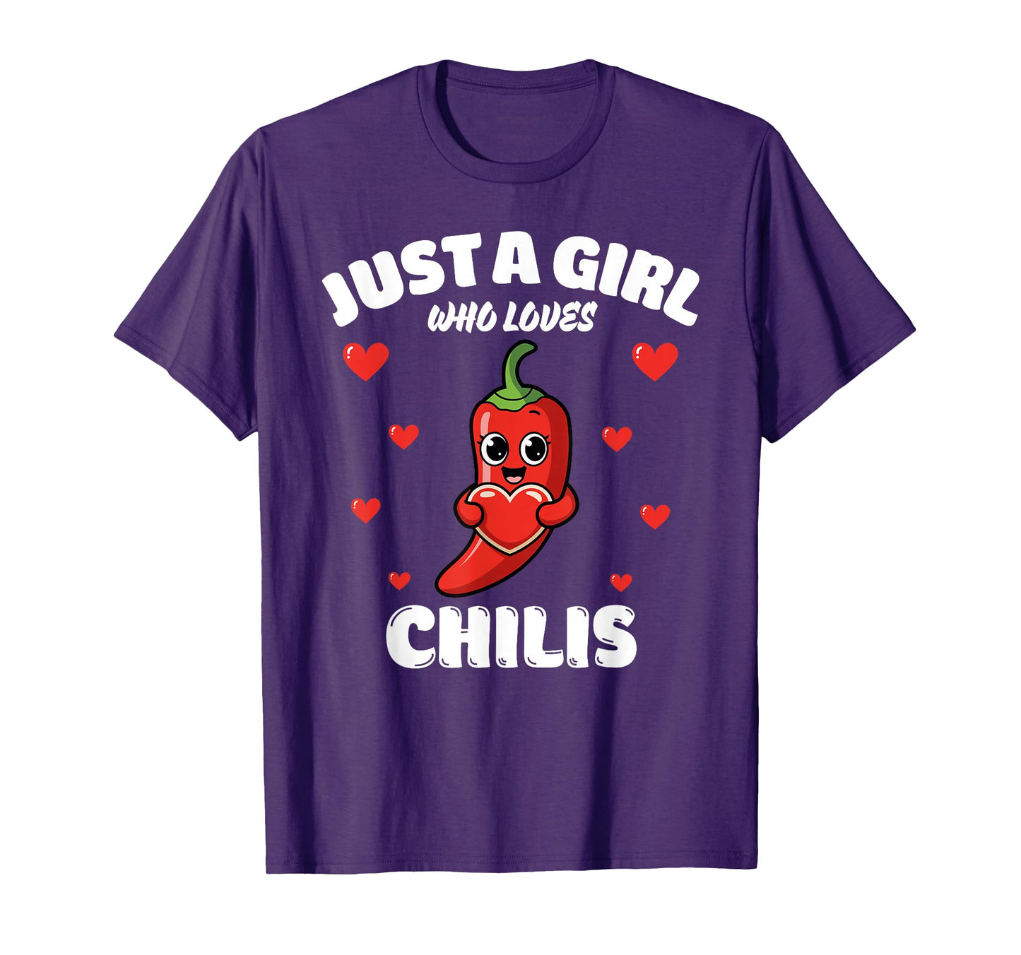 Just Who Loves Chilis Chili Lover T-Shirt - Casual Everyday Wear Unisex - T-Shirt, Sweatshirt, Hoodie