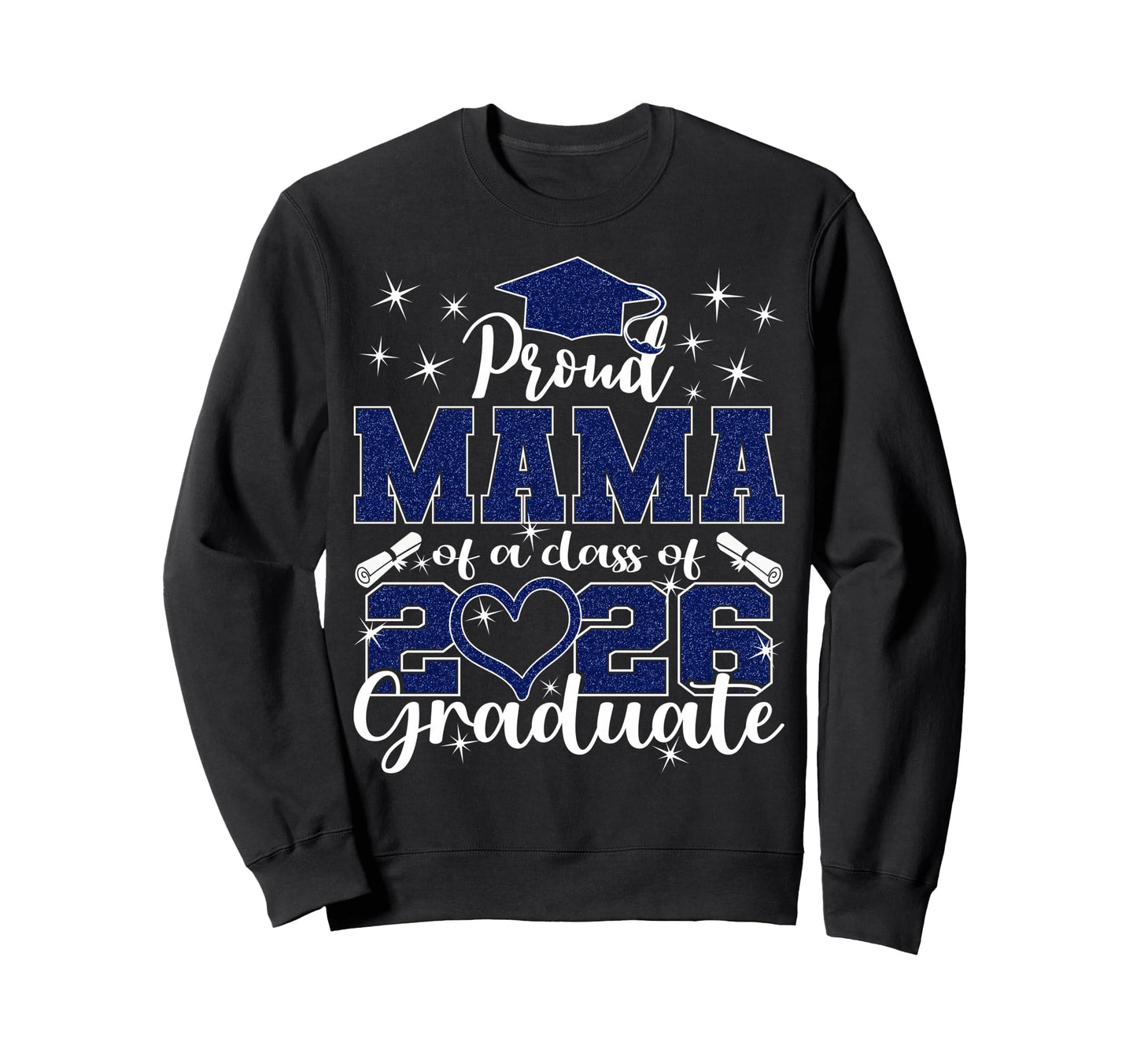 Super Proud Mama 2026 Graduate Sweatshirt - Novelty Apparel for Adults - T-Shirt, Sweatshirt, Hoodie