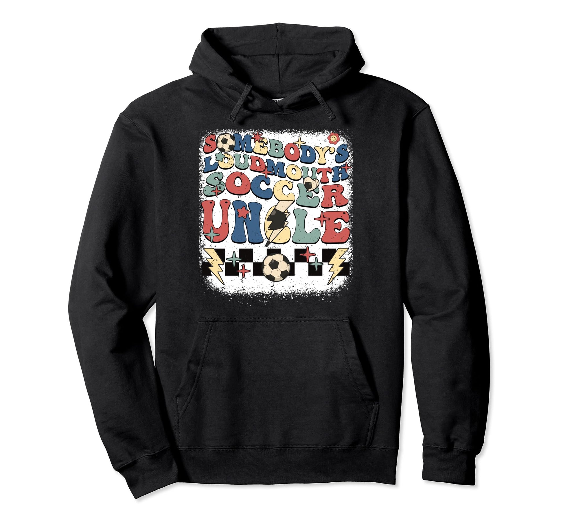 Somebody Loudmouth Uncle Soccer Hoodie - Streetwear Style Men Women - T-Shirt, Sweatshirt, Hoodie
