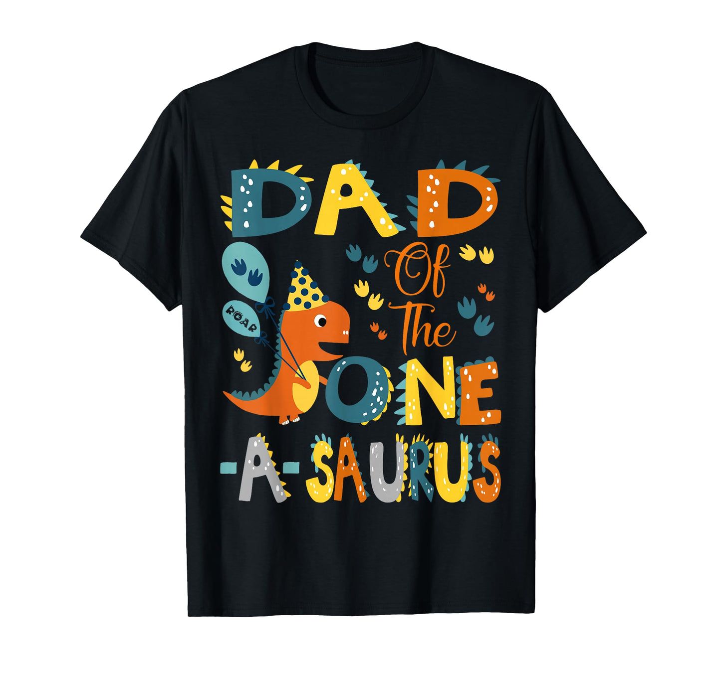 Dad One Saurus 1St Birthday T-Shirt - Fun Novelty Design Men Women - T-Shirt, Sweatshirt, Hoodie
