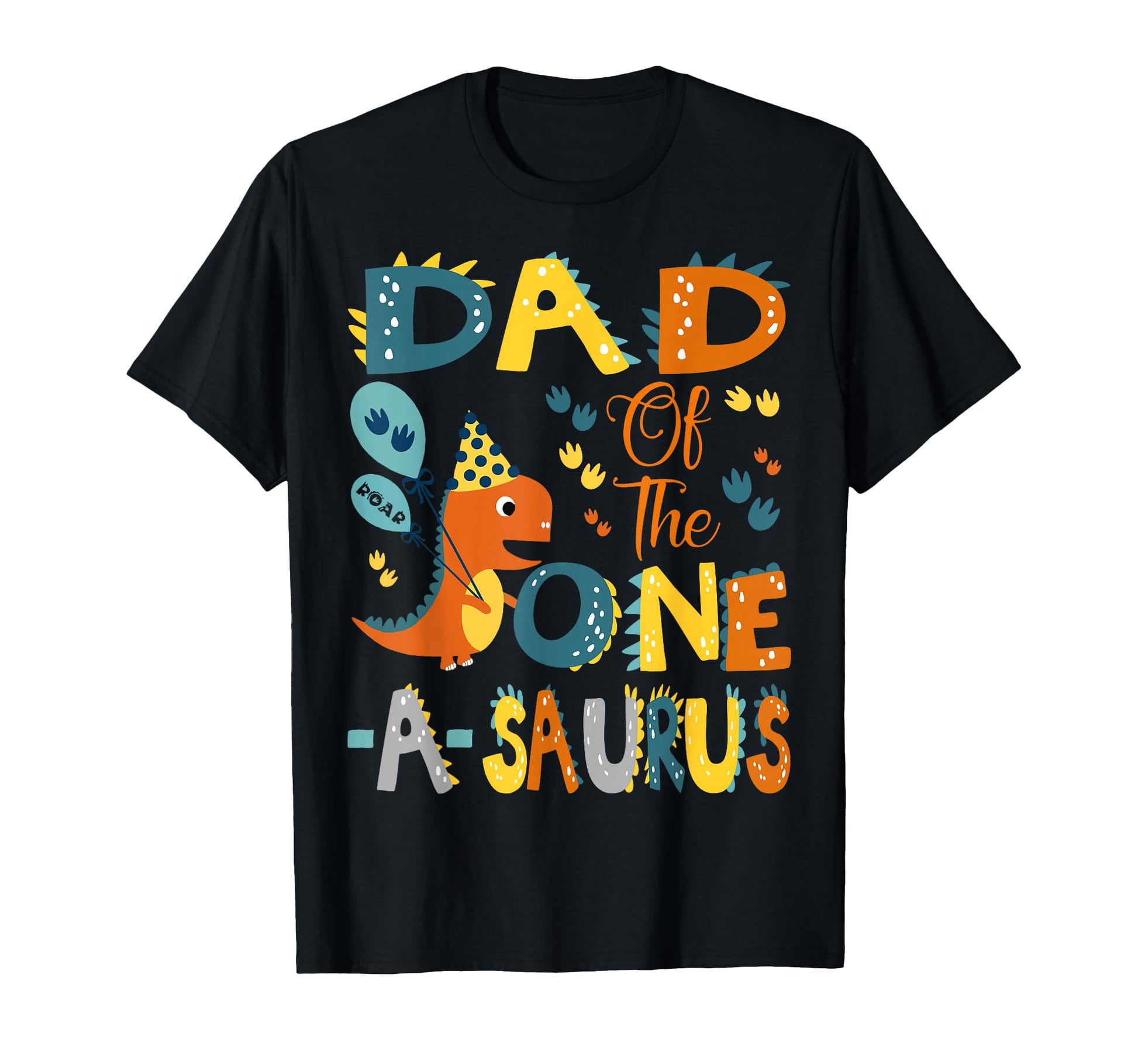 Dad One Saurus 1St Birthday T-Shirt - Fun Novelty Design Men Women - T-Shirt, Sweatshirt, Hoodie