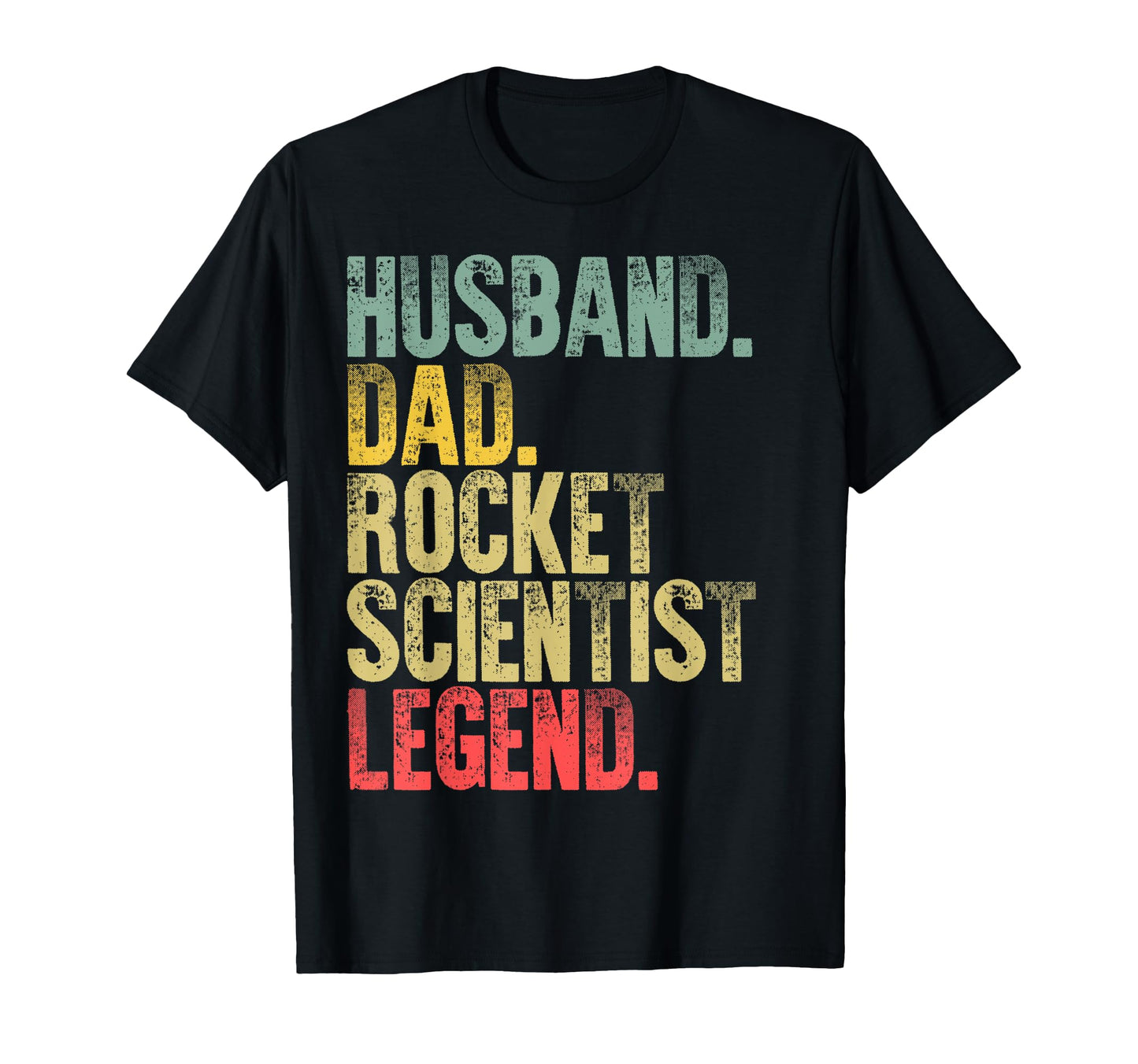 Husband Dad Rocket Scientist Legend T-Shirt - Streetwear Style for Adults - T-Shirt, Sweatshirt, Hoodie