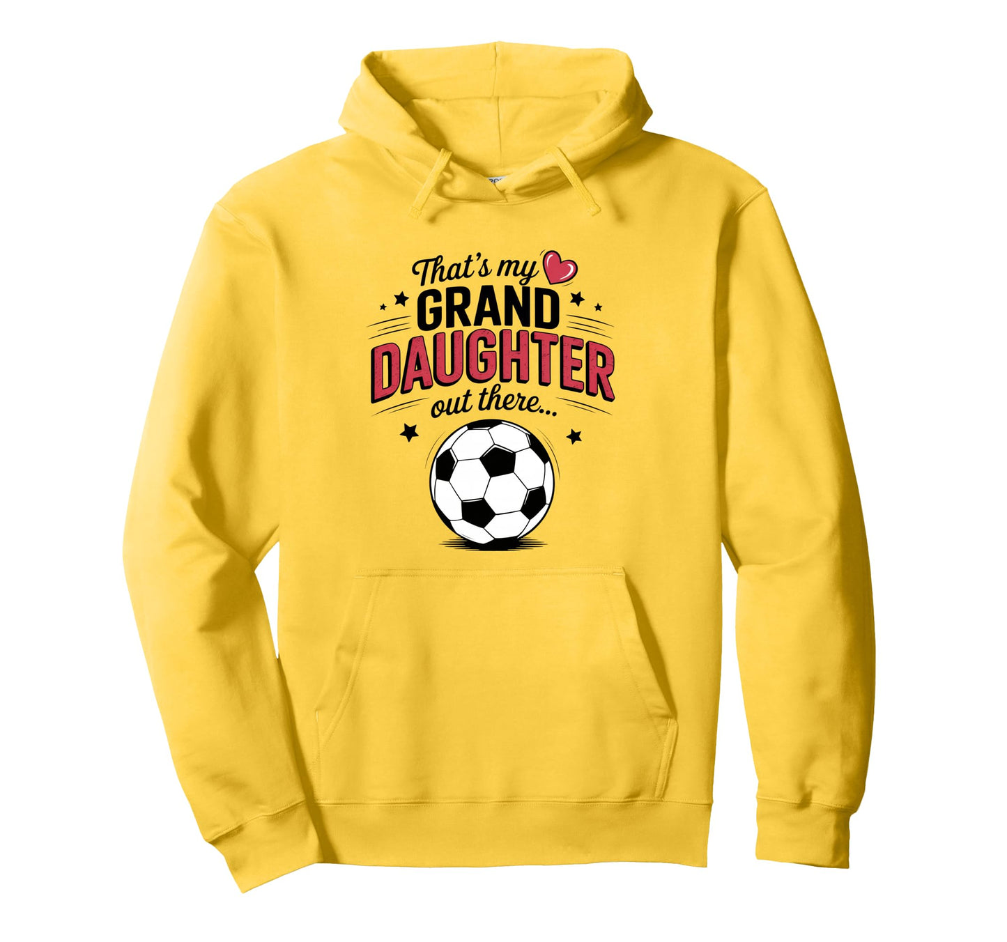 Thats My Granddaughter Out There Hoodie - Casual Everyday Wear for Adults - T-Shirt, Sweatshirt, Hoodie