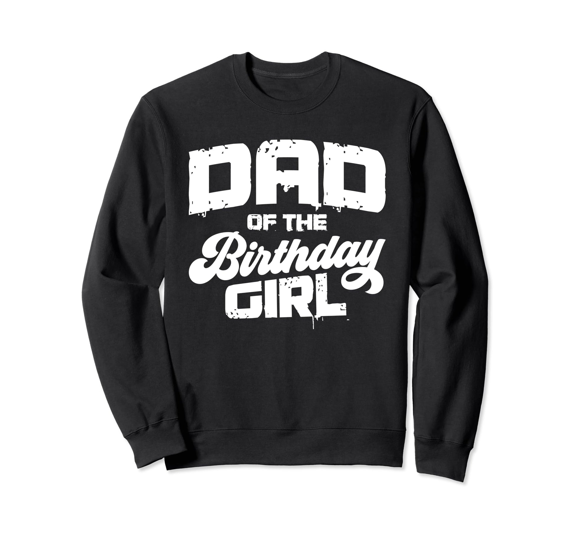 Dad Birthday Daughter Matching Family Sweatshirt - Novelty Apparel Unisex - T-Shirt, Sweatshirt, Hoodie