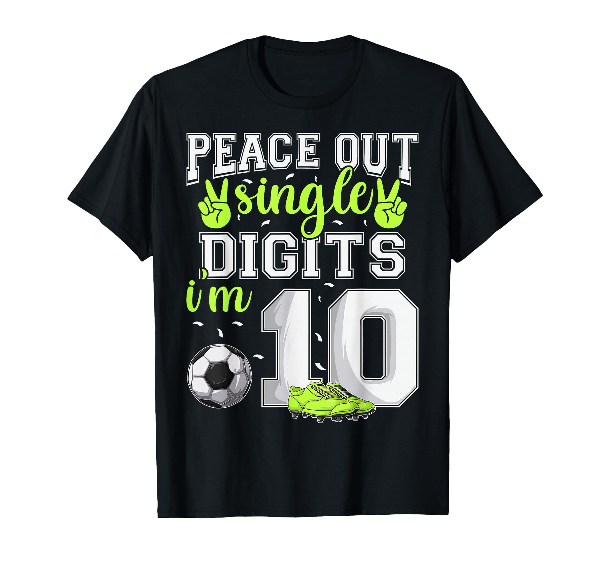 10Th Birthday Soccer Peace Out Single T-Shirt - Aesthetic Graphic Unisex - T-Shirt, Sweatshirt, Hoodie