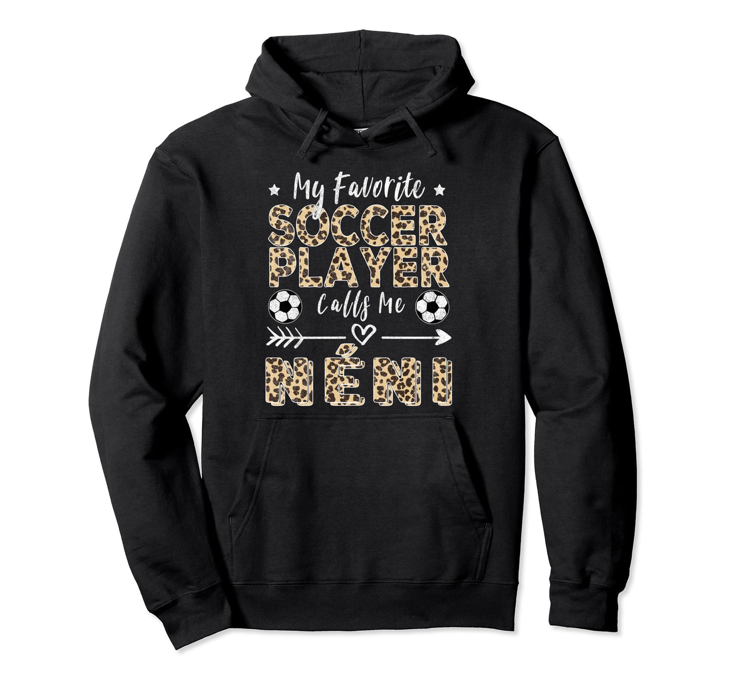 My Favorite Soccer Player Calls Me N Ni Hoodie - Novelty Apparel Unisex - T-Shirt, Sweatshirt, Hoodie