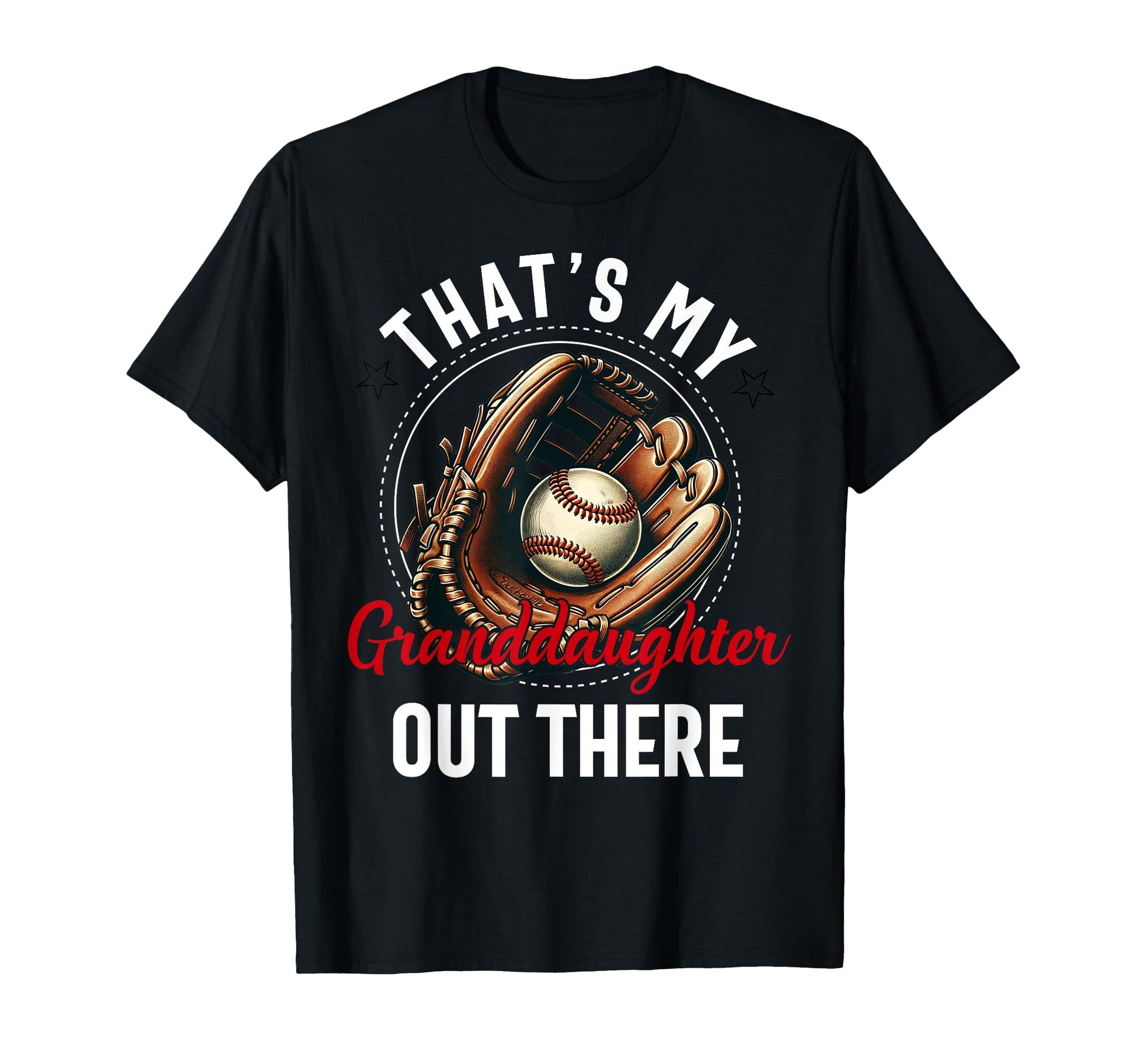Thats My Granddaughter Out There T-Shirt - Unique Graphic Men Women - T-Shirt, Sweatshirt, Hoodie