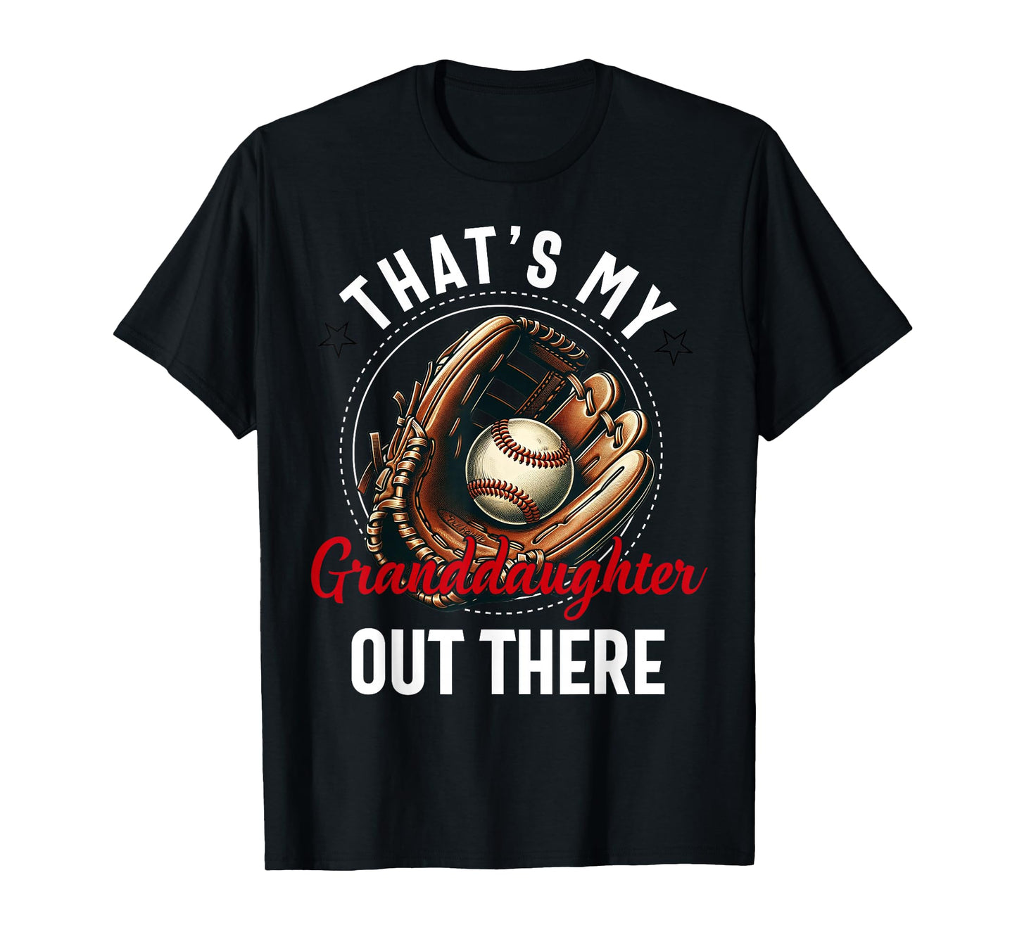 Thats My Granddaughter Out There T-Shirt - Graphic Print Men Women - T-Shirt, Sweatshirt, Hoodie