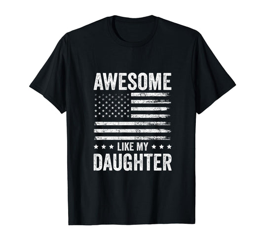 Awesome Like My Daughter Funny Fathers T-Shirt - Aesthetic Graphic Unisex - T-Shirt, Sweatshirt, Hoodie
