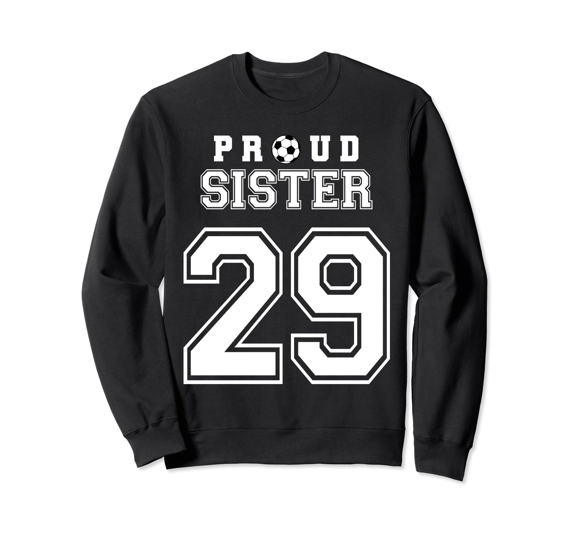 Number 29 Custom Proud Soccer Sweatshirt - Casual Everyday Wear Men Women - T-Shirt, Sweatshirt, Hoodie
