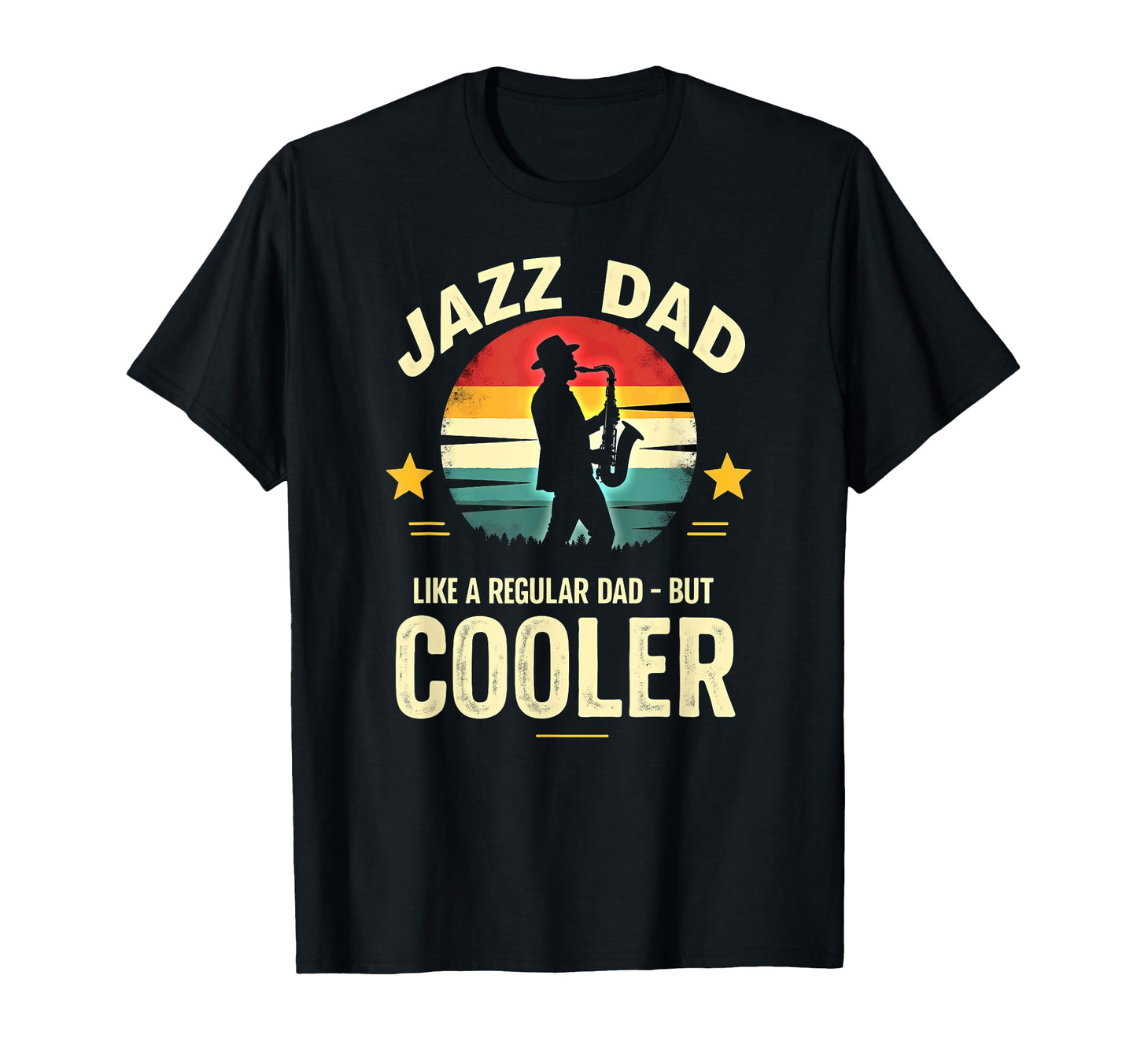 Saxophonist Jazz Dad Like Regular Dad But T-Shirt - Graphic Print Unisex - T-Shirt, Sweatshirt, Hoodie