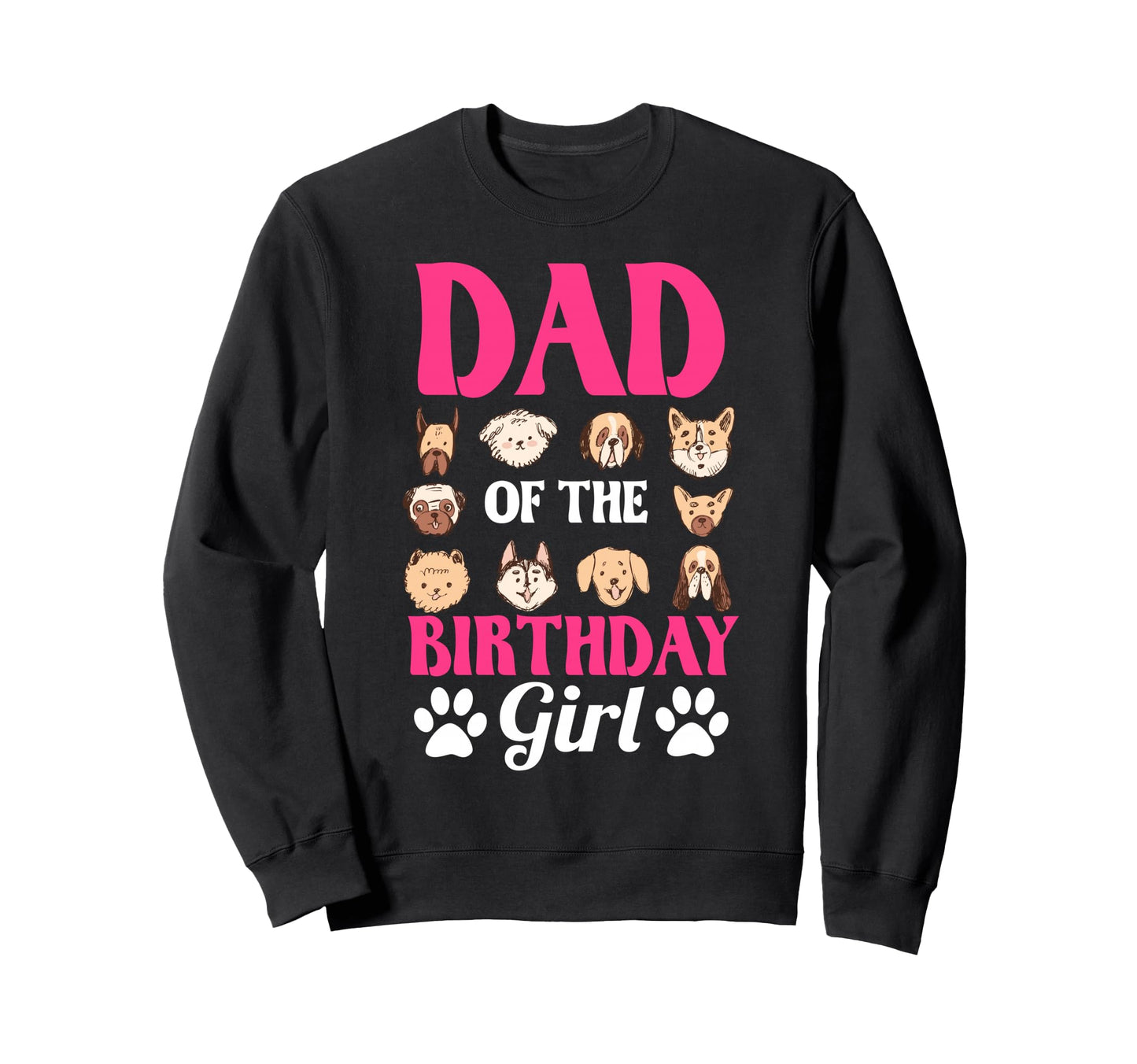 Dad Birthday Dog Paw Bday Party Sweatshirt - Fun Novelty Design for Adults - T-Shirt, Sweatshirt, Hoodie