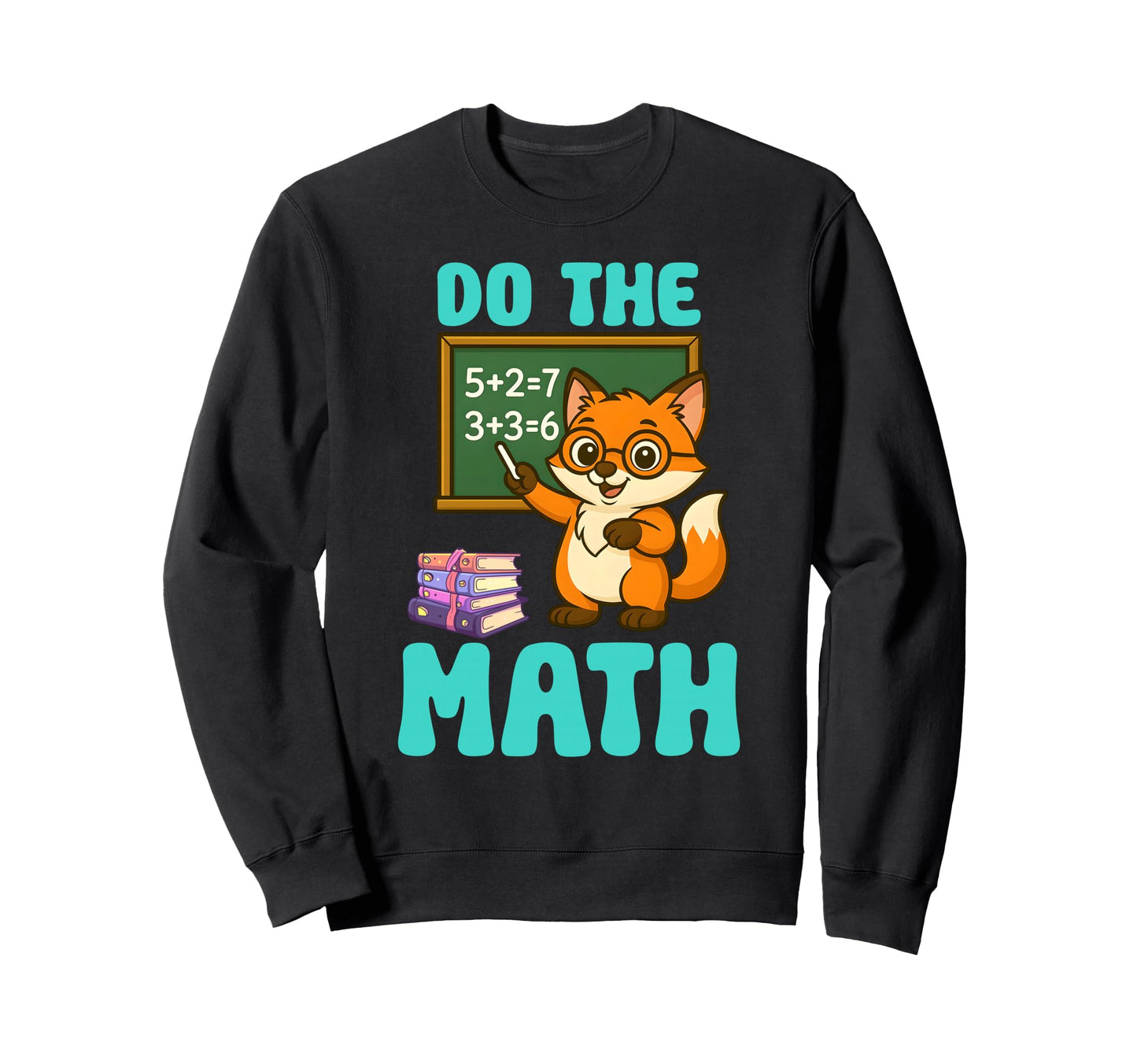 Do Math 67 Meme Funny 100 Days Sweatshirt - Novelty Apparel Men Women - T-Shirt, Sweatshirt, Hoodie