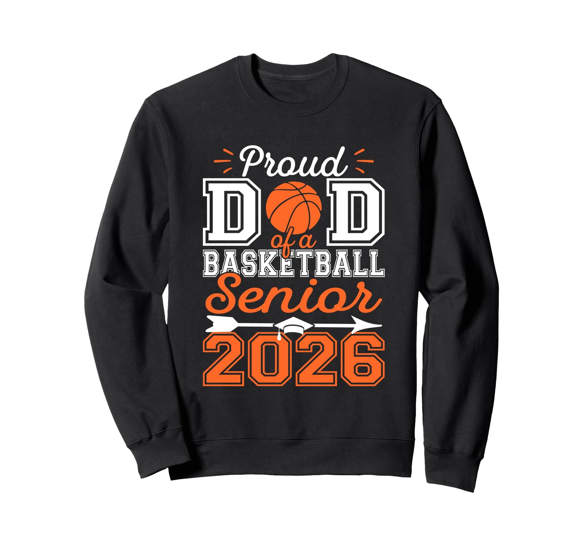 Proud Dad 2026 Senior Graduate Sweatshirt - Unique Graphic Unisex - T-Shirt, Sweatshirt, Hoodie