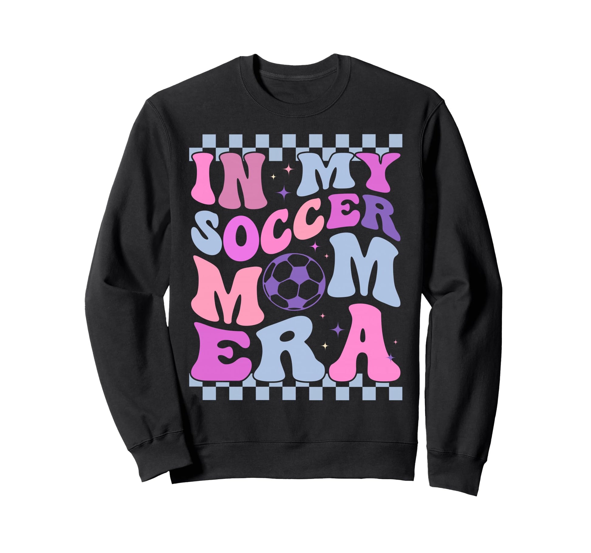 My Soccer Mom Era Soccer Daughter Sweatshirt - Unique Graphic Unisex - T-Shirt, Sweatshirt, Hoodie