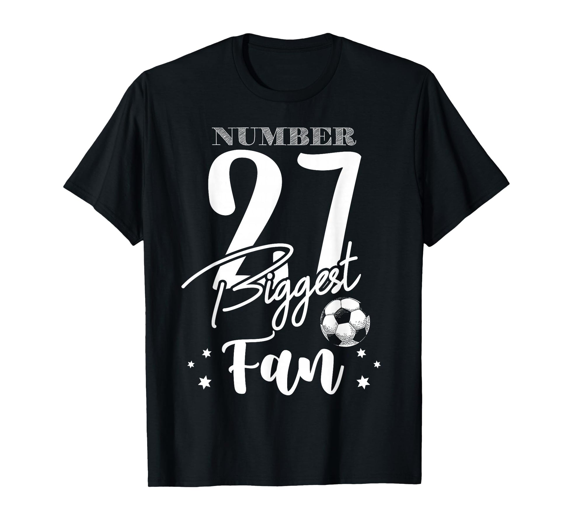 Number 27 Biggest Fan Soccer T-Shirt - Fun Novelty Design for Adults - T-Shirt, Sweatshirt, Hoodie