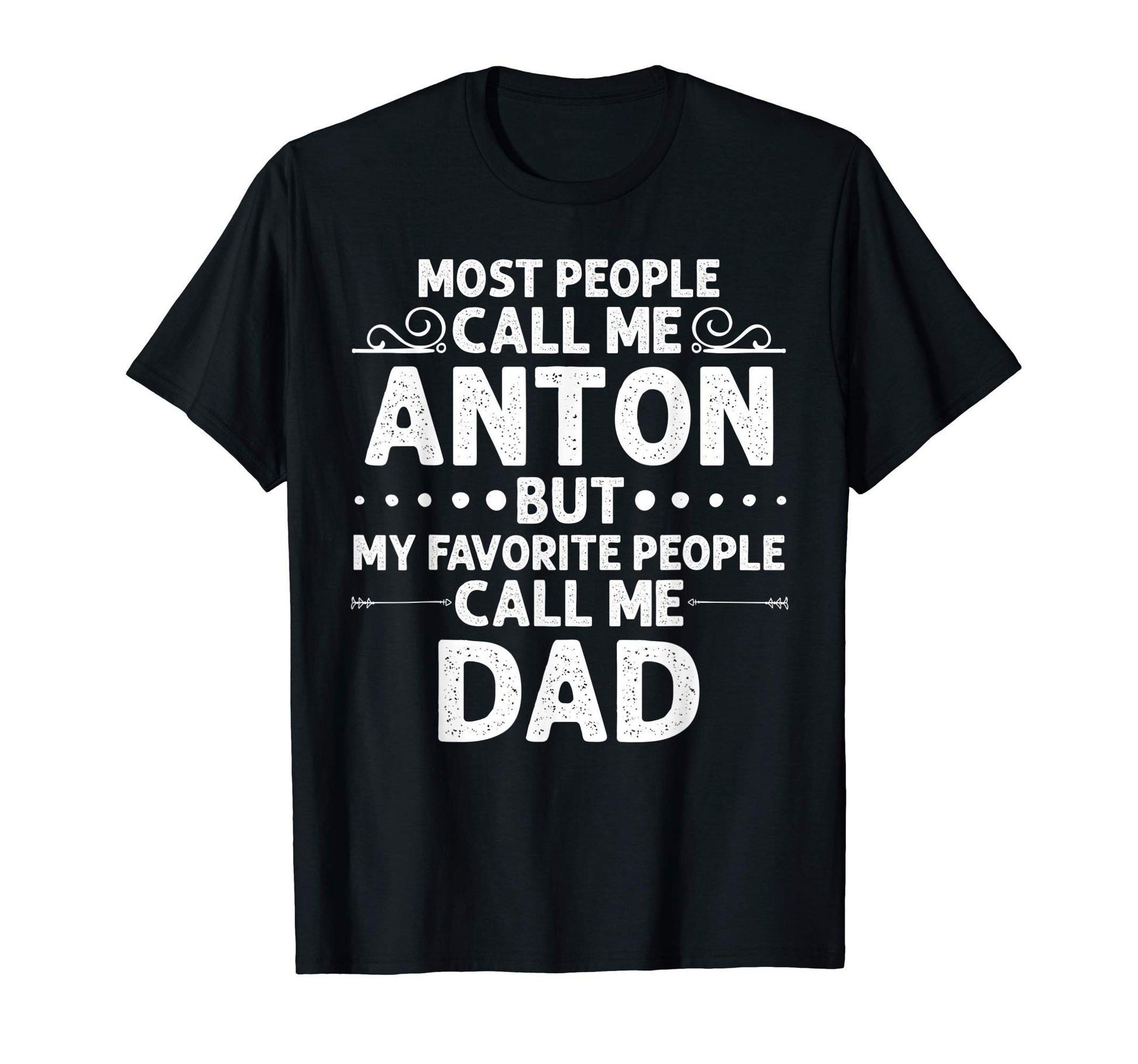 Anton Gift Name Funny Fathers Day T-Shirt - Aesthetic Graphic for Adults - T-Shirt, Sweatshirt, Hoodie