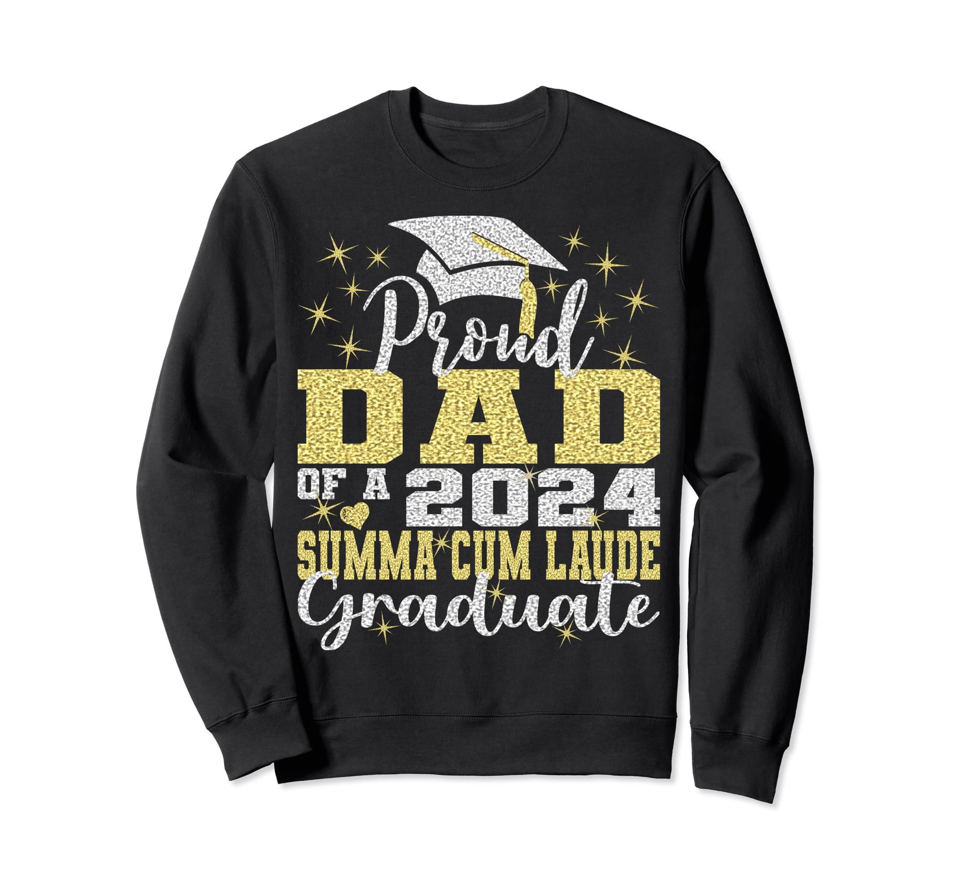 Proud Dad 2024 Summa Cum Laude Sweatshirt - Novelty Apparel Men Women - T-Shirt, Sweatshirt, Hoodie