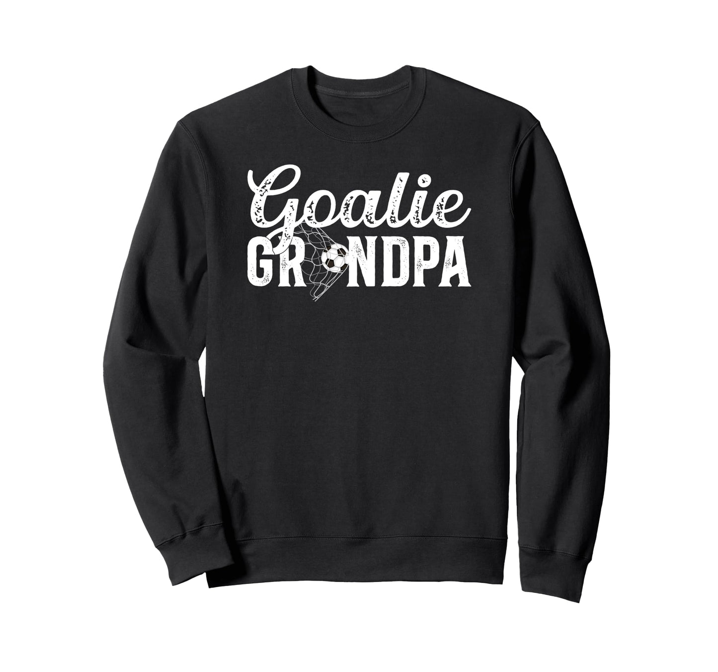 Soccer Goalie Grandpa Soccer Keeper Sweatshirt - Unique Graphic Men Women - T-Shirt, Sweatshirt, Hoodie