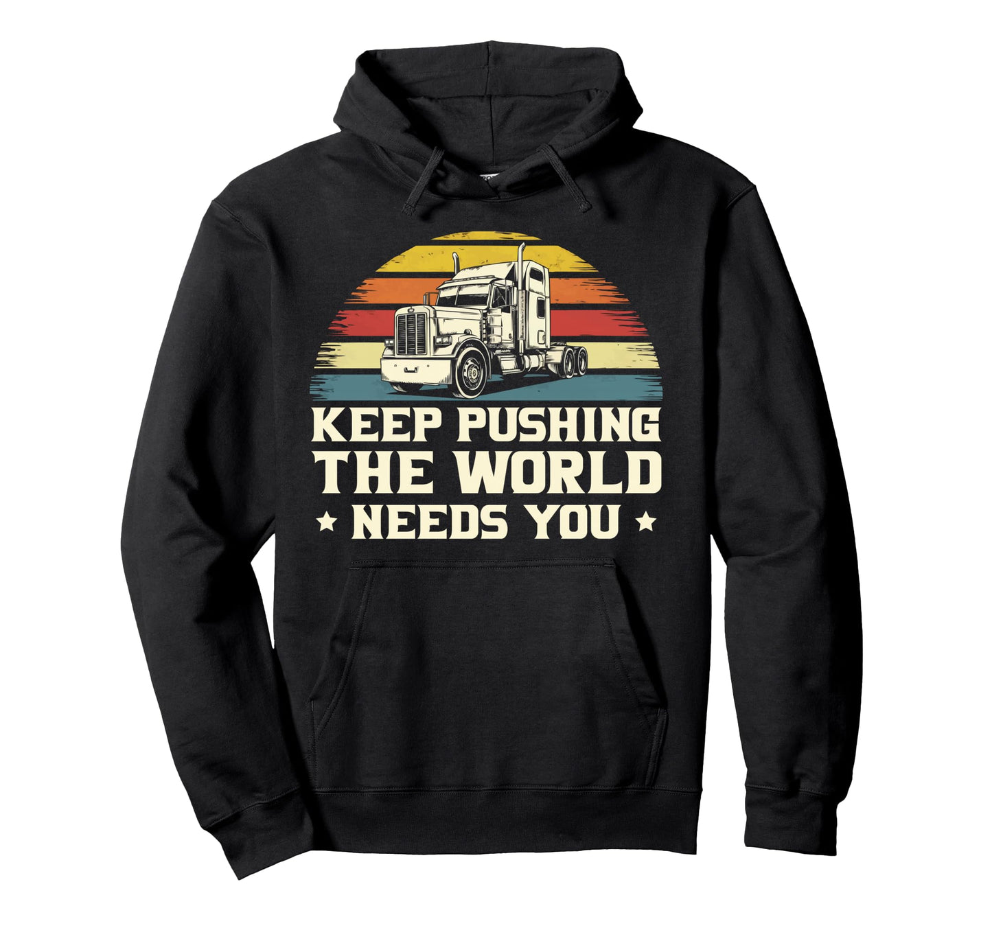 Trucker Motivational Truck Driver Proud Hoodie - Fun Novelty Design Unisex - T-Shirt, Sweatshirt, Hoodie