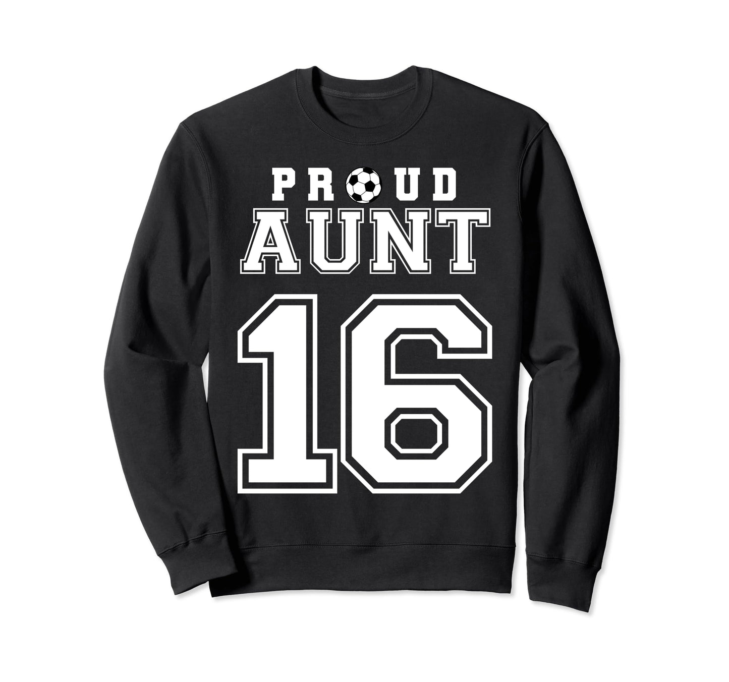 Number 16 Custom Proud Soccer Sweatshirt - Unique Graphic for Adults - T-Shirt, Sweatshirt, Hoodie